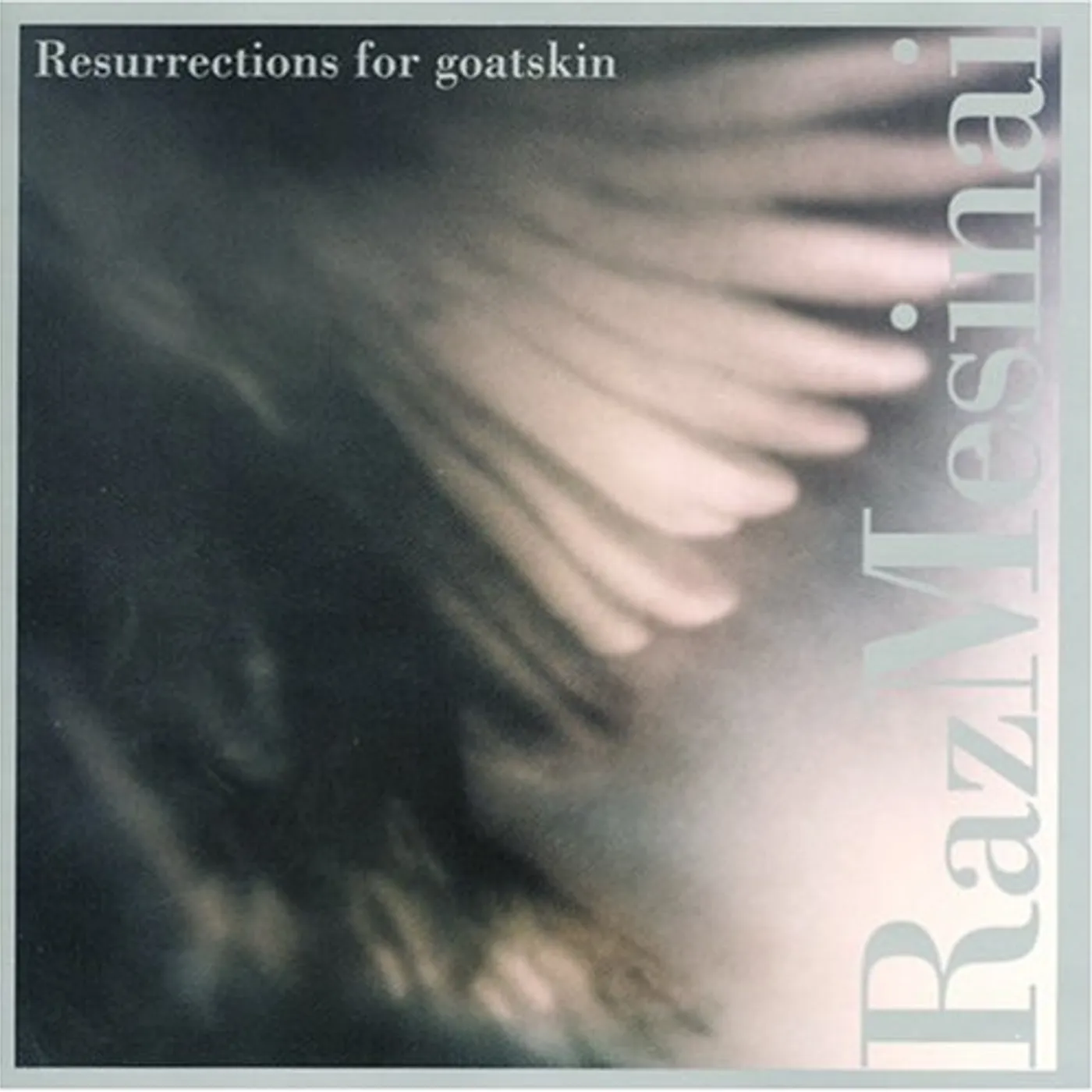 Raz Mesinai RESURRECTIONS FOR GOATSKIN CD