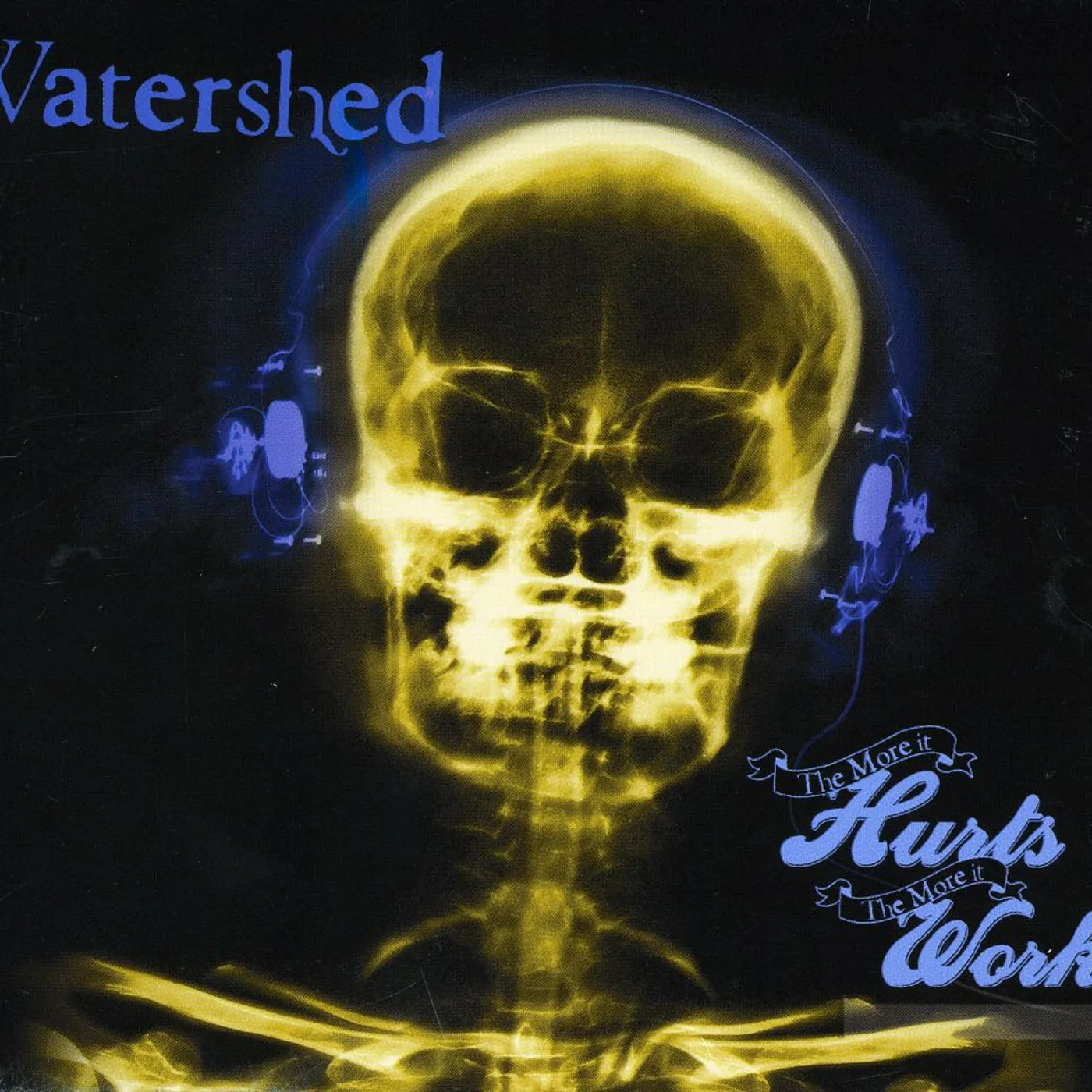 Watershed MORE IT HURTS THE MORE IT WORKS CD