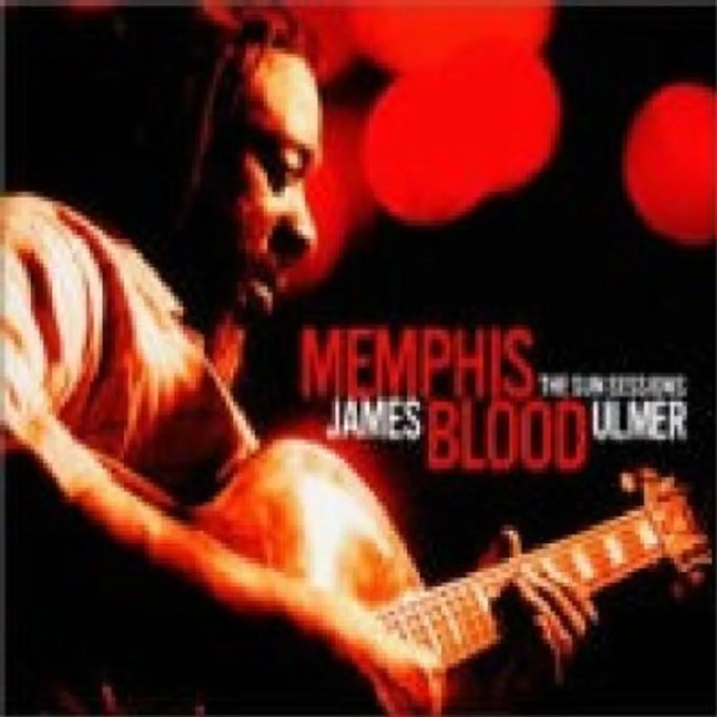 James Blood Ulmer MEMPHIS BLOOD: THE SUN SESSIONS CD