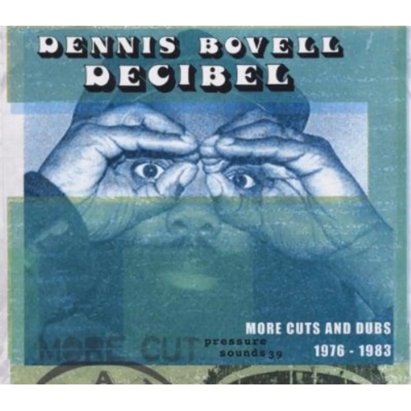 DECIBEL: MORE CUTS FROM DENNIS BOVELL 1976-1983 CD
