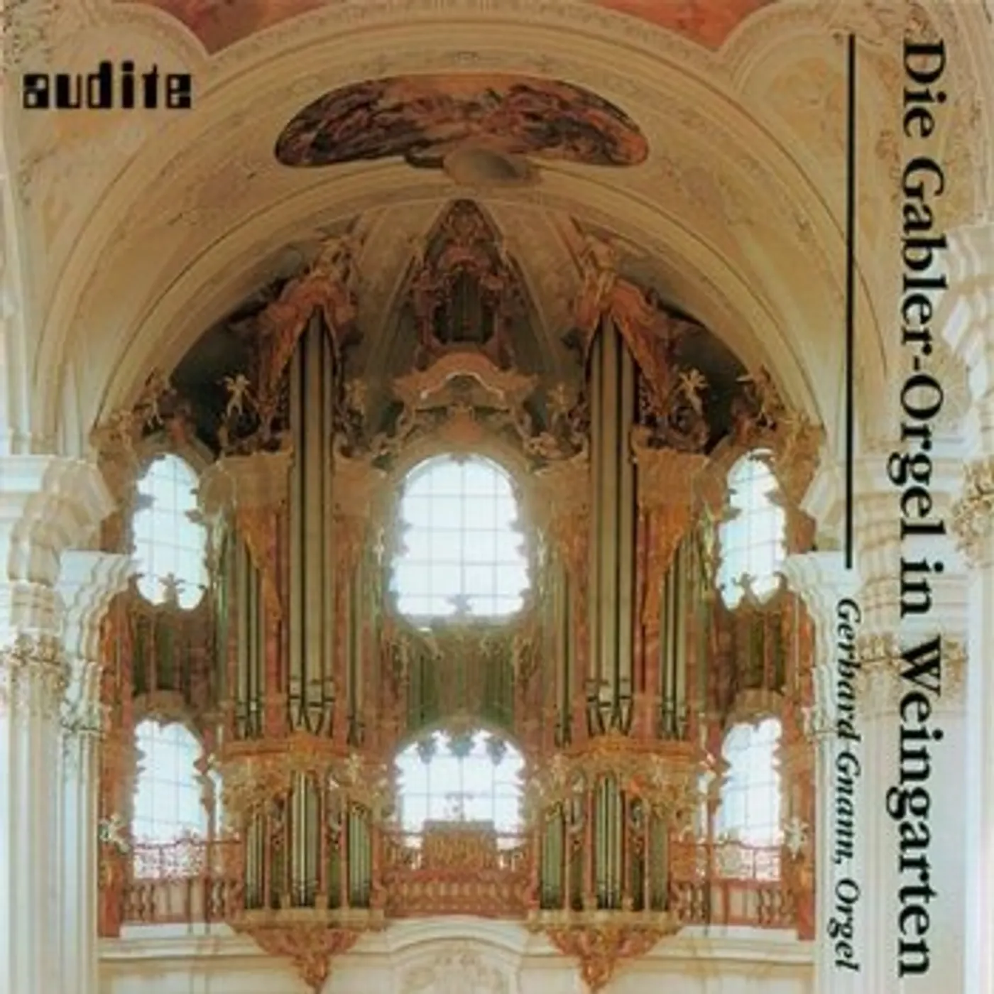 GERHARD GNANN PLAYS THE GABLER ORGAN IN WEINGARTEN CD