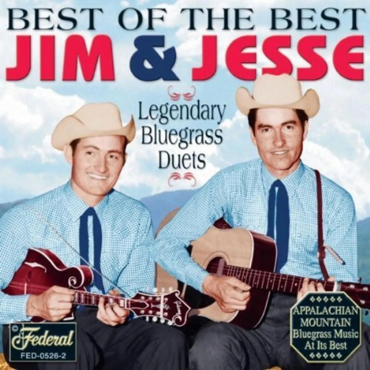 Jim & Jesse BEST OF THE BEST: LEGENDARY BLUEGRASS DUETS CD