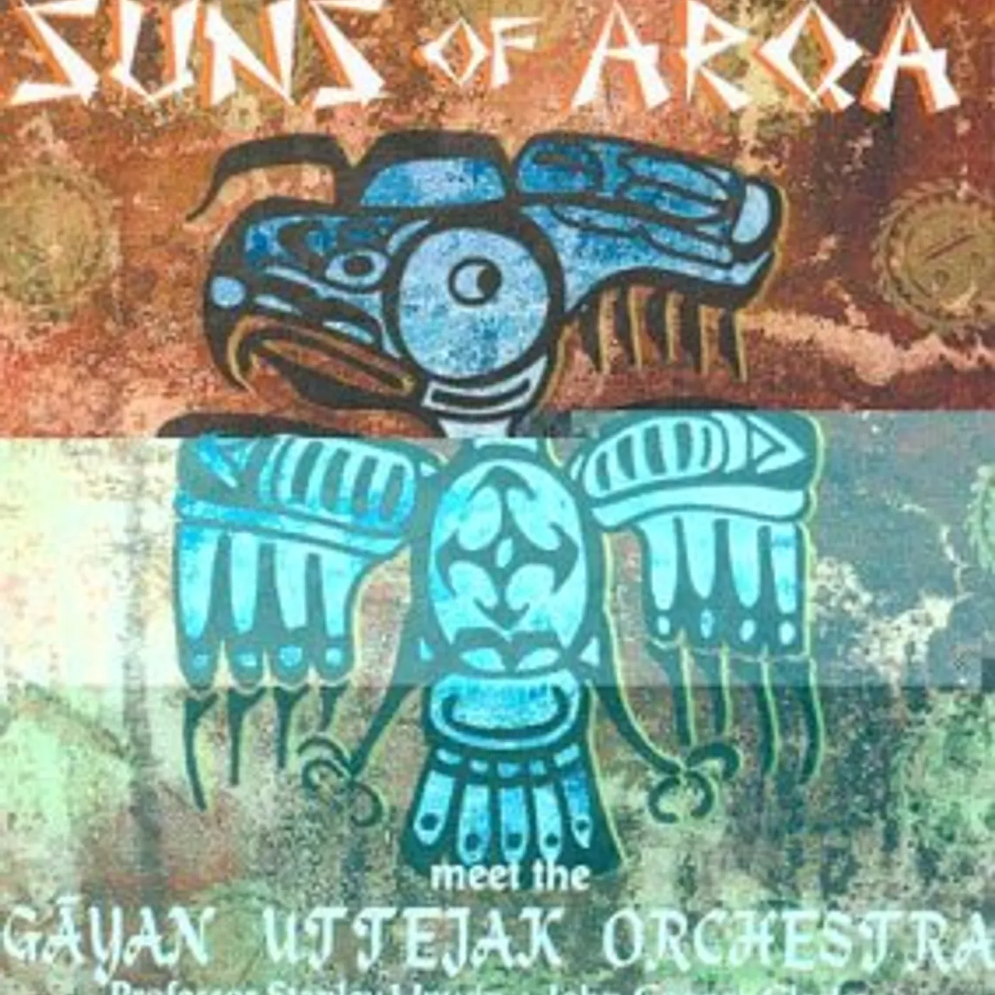 Suns of Arqa MEET THE GAYAN UTTEJAK ORCHESTRA CD