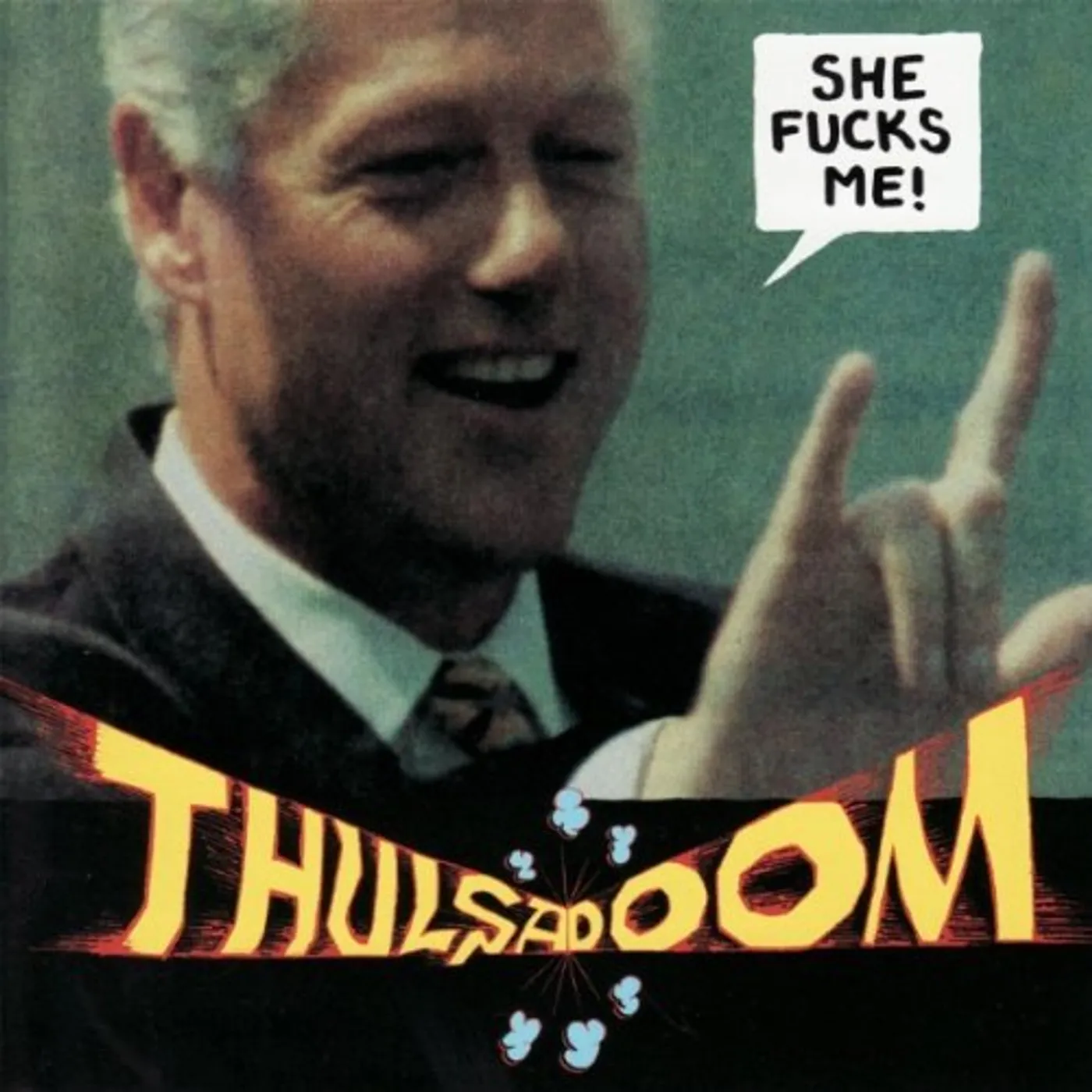 Thulsa Doom SHE FUCKS ME CD