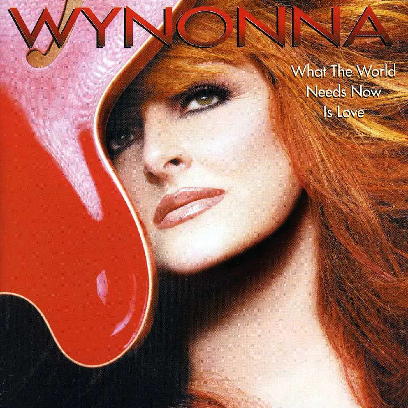 Wynonna Judd WHAT THE WORLD NEEDS NOW IS LOVE CD