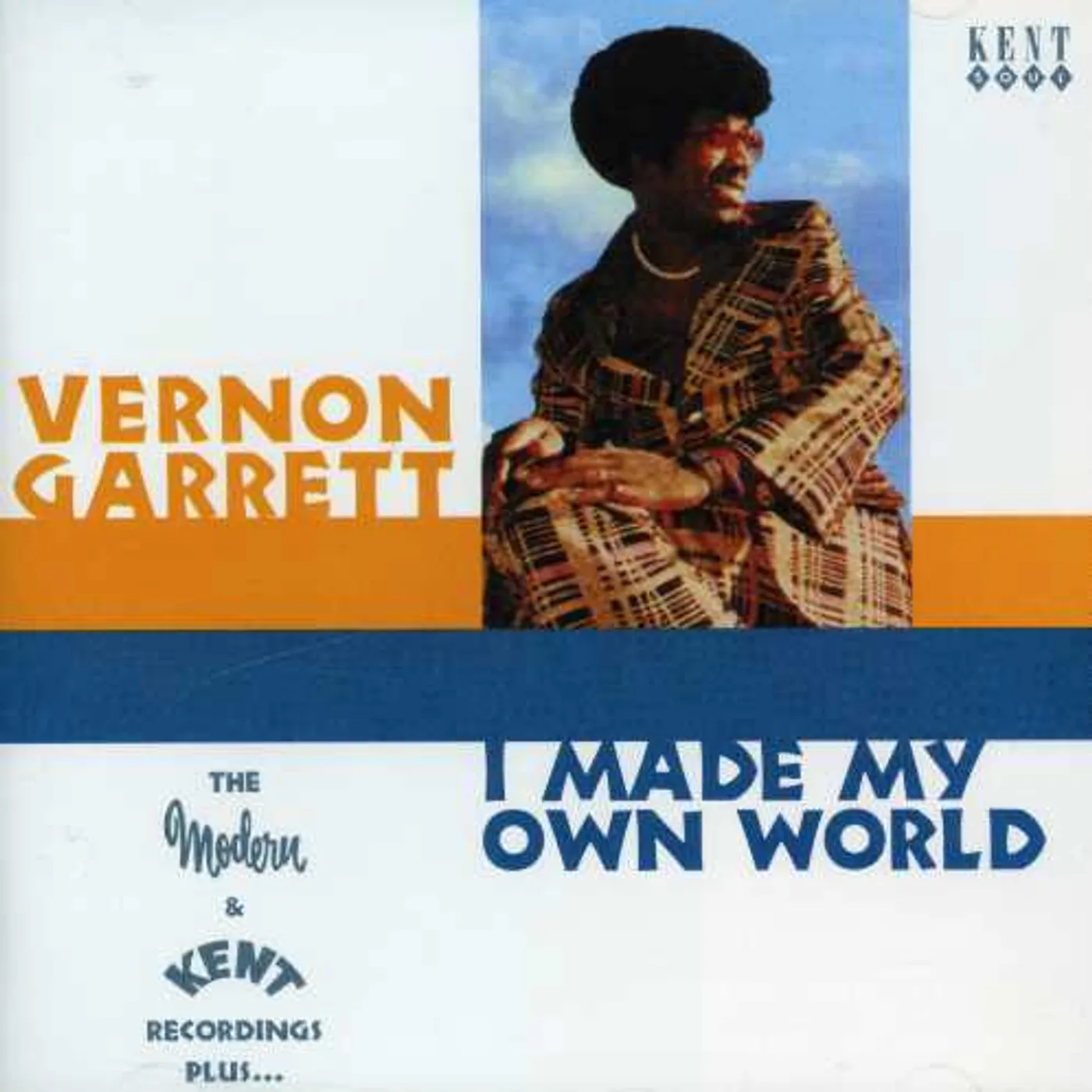 Vernon Garrett I MADE MY OWN WORLD: THE KENT MODERN RECORDINGS CD