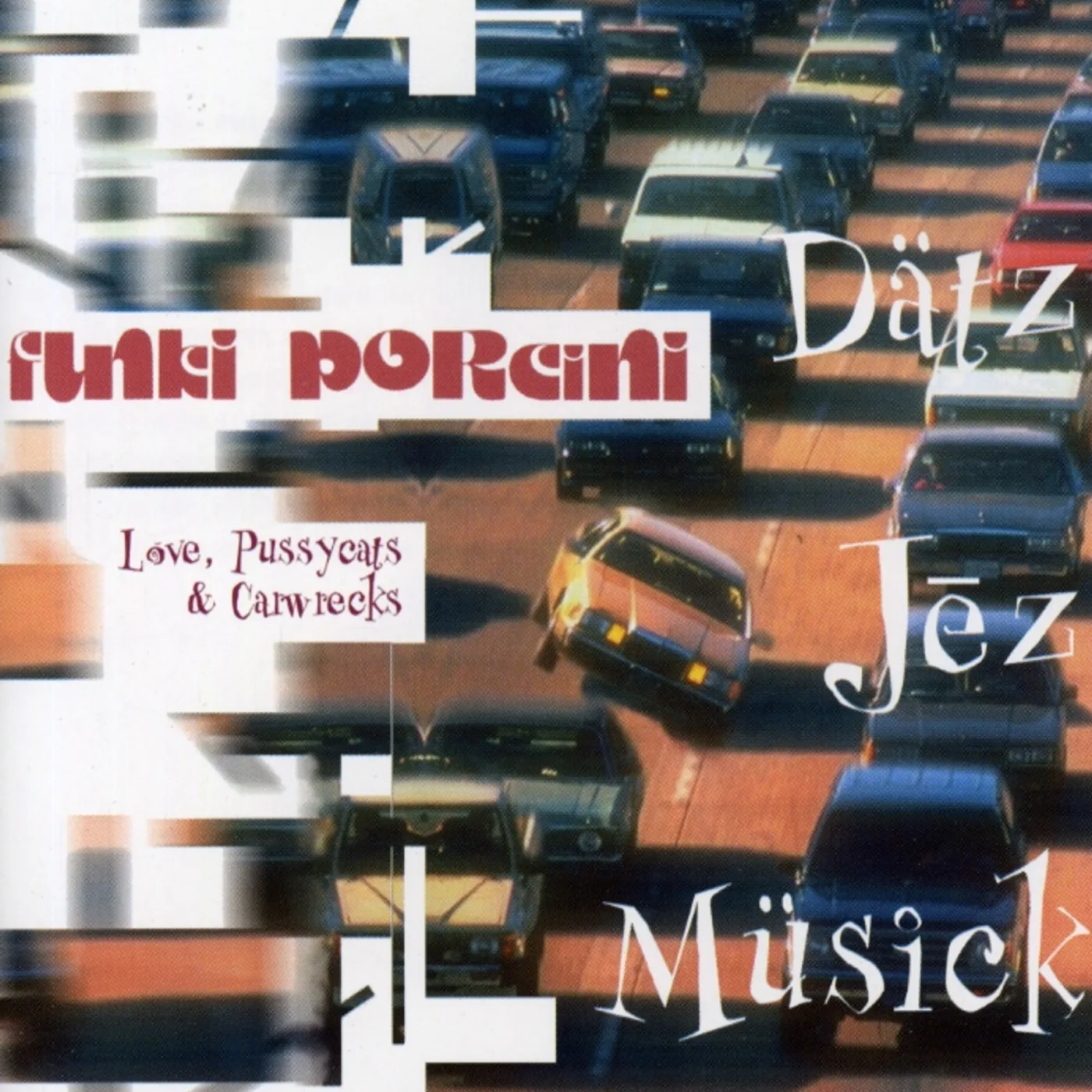 Funki Porcini LOVE PUSSYCATS & CARWRECKS CD