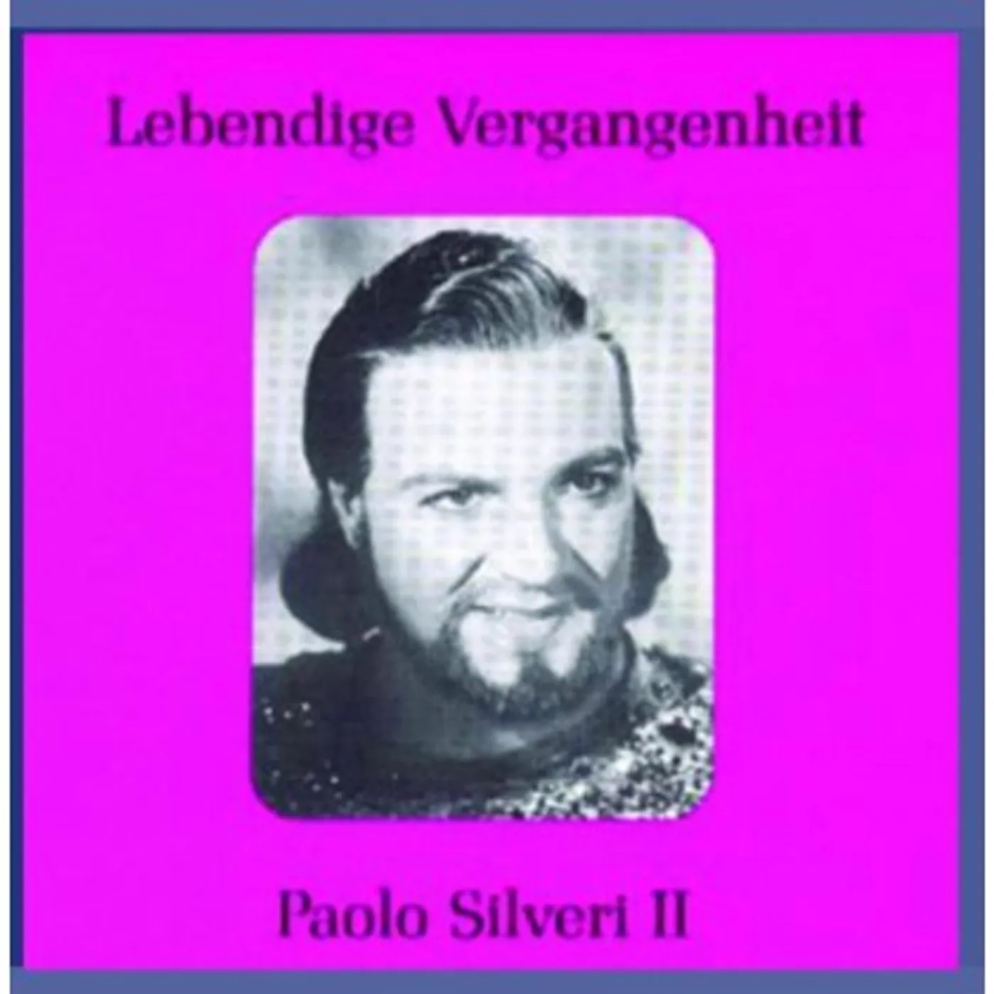 LEGENDARY VOICES: PAOLO SILVERI CD