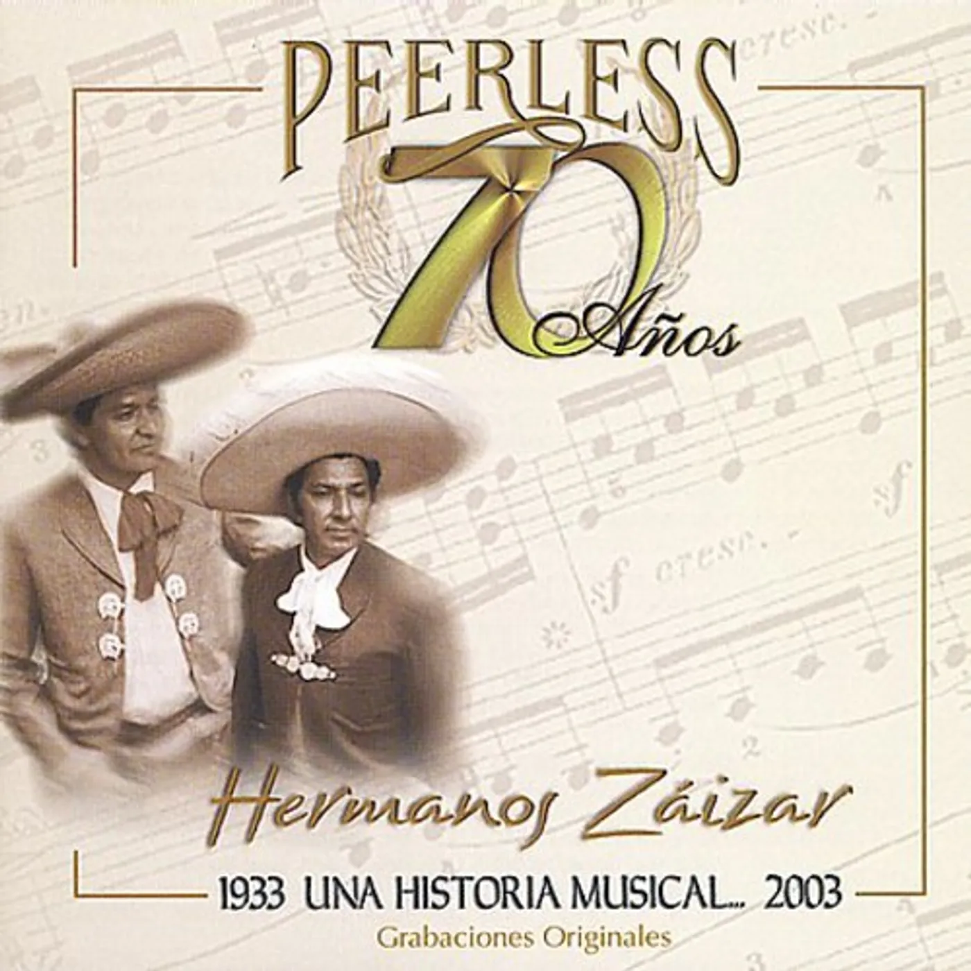 Hermanos Zaizar 70 ANOS PEERLESS UNA HISTORIA MUSICAL CD