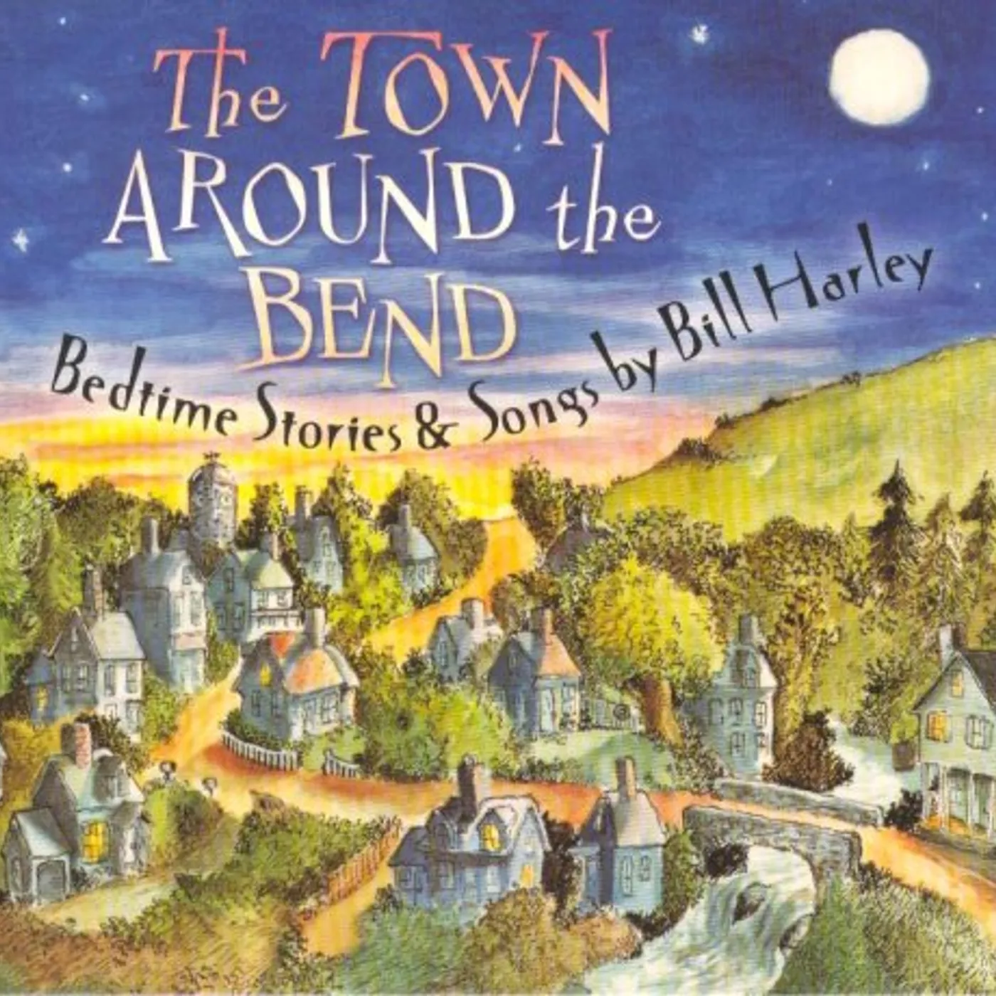 Bill Harley TOWN AROUND THE BEND CD