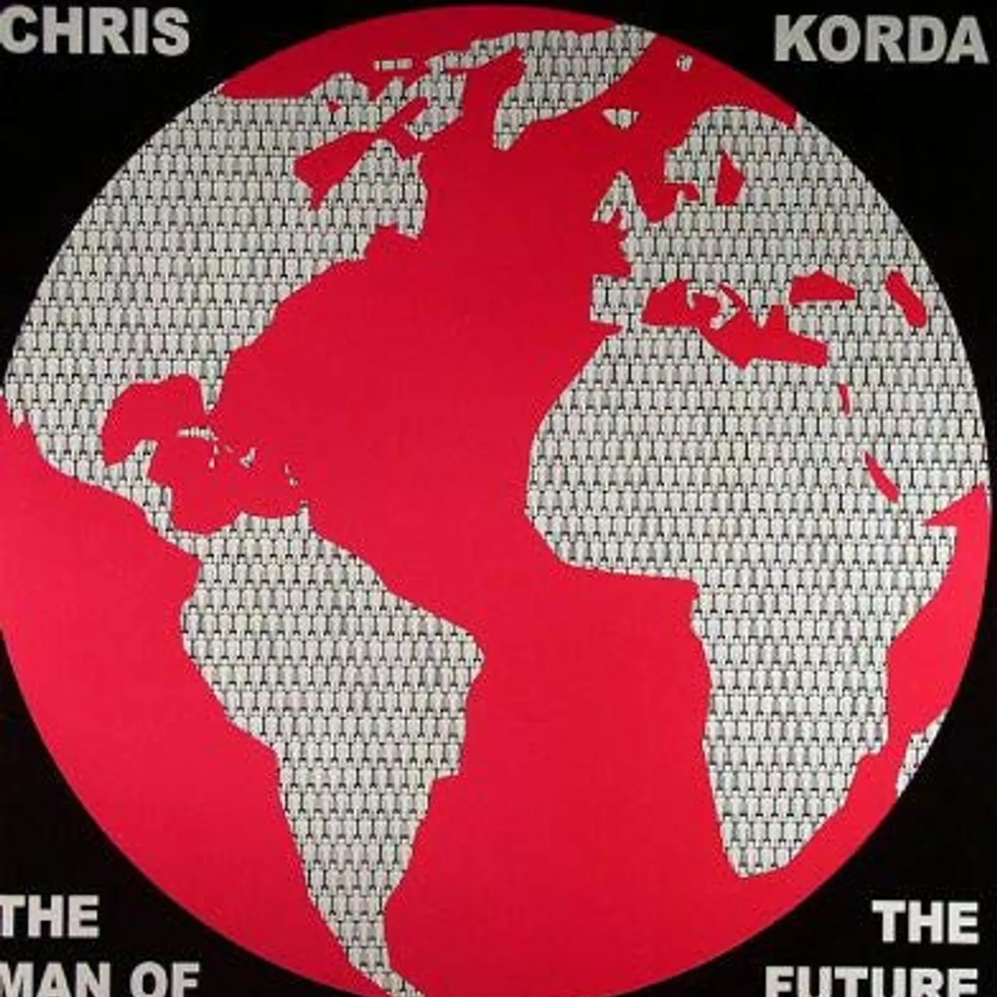 Chris Korda MAN OF THE FUTURE Vinyl Record