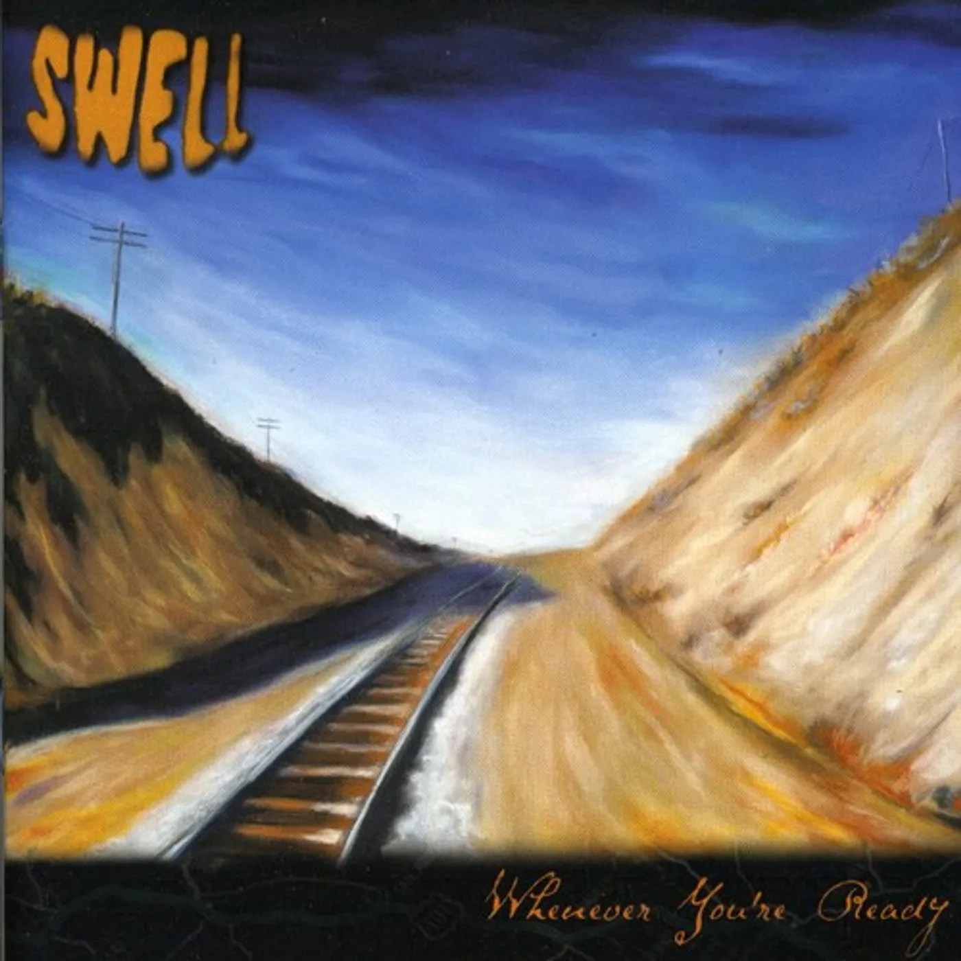 Swell WHENEVER YOU'RE READY CD
