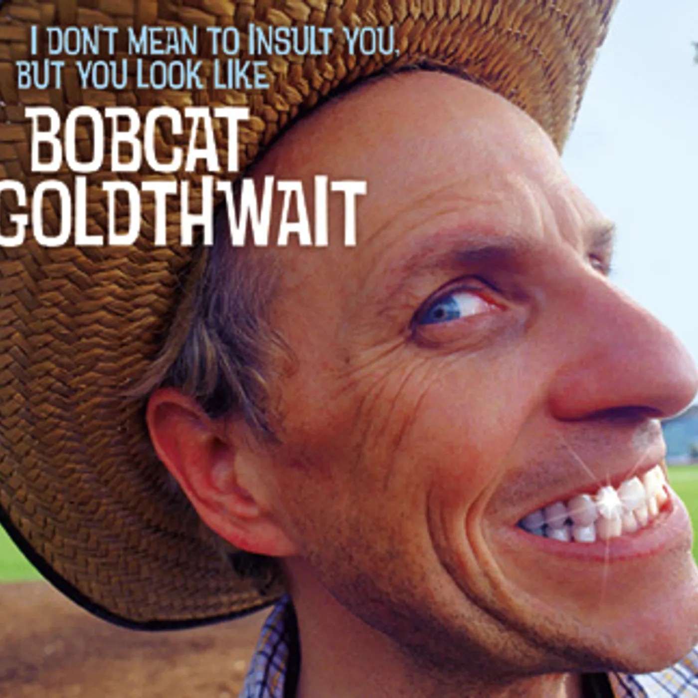Bobcat Goldthwait I DON'T MEAN TO INSULT YOU BUT YOU LOOK LIKE CD