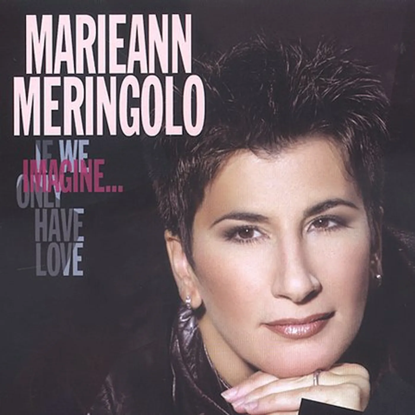 Marieann Meringolo IMAGINE IF WE ONLY HAVE LOVE CD