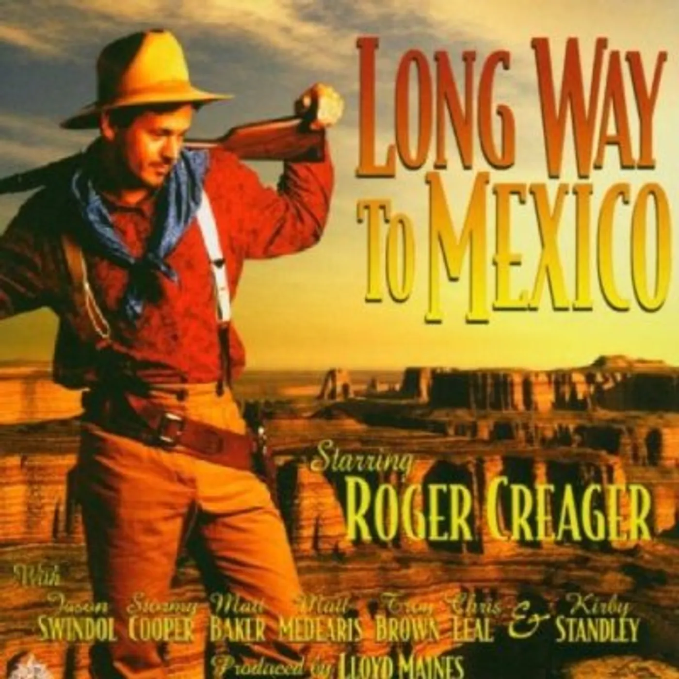 Roger Creager LONG WAY TO MEXICO CD