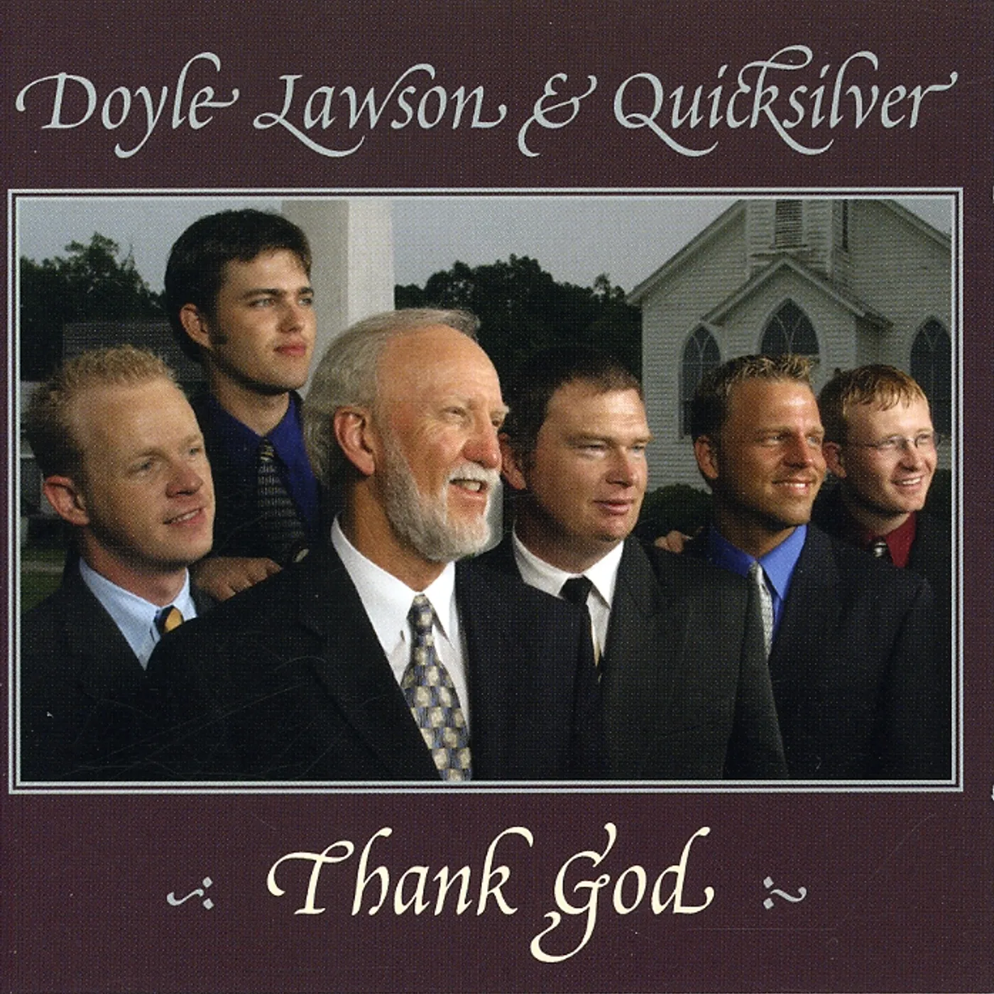 Doyle Lawson & Quicksilver THANK GOD CD