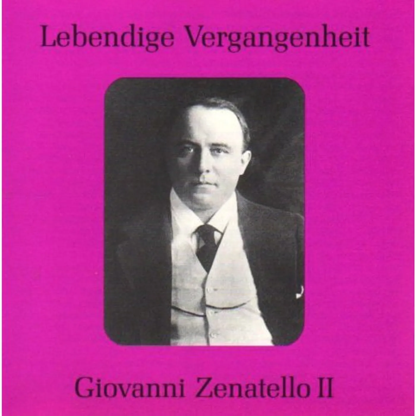 LEGENDARY VOICES: GIOVANNI ZENATELLO II CD