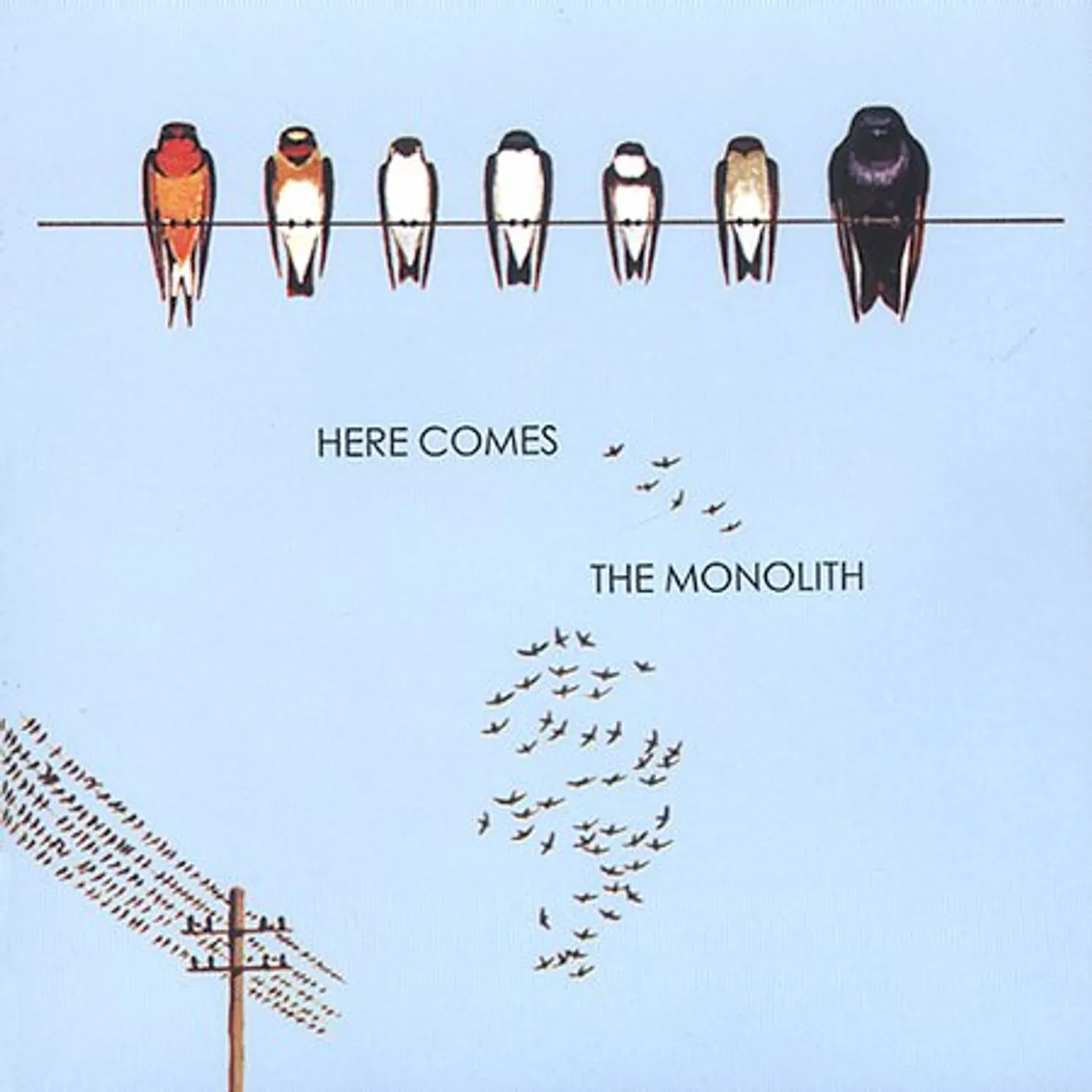 HERE COMES THE MONOLITH CD