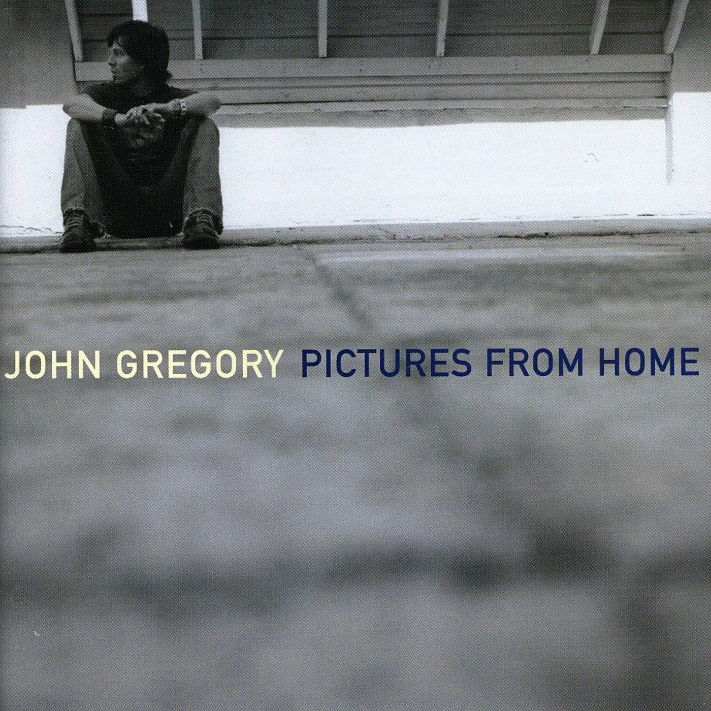 John Gregory PICTURES FROM HOME CD