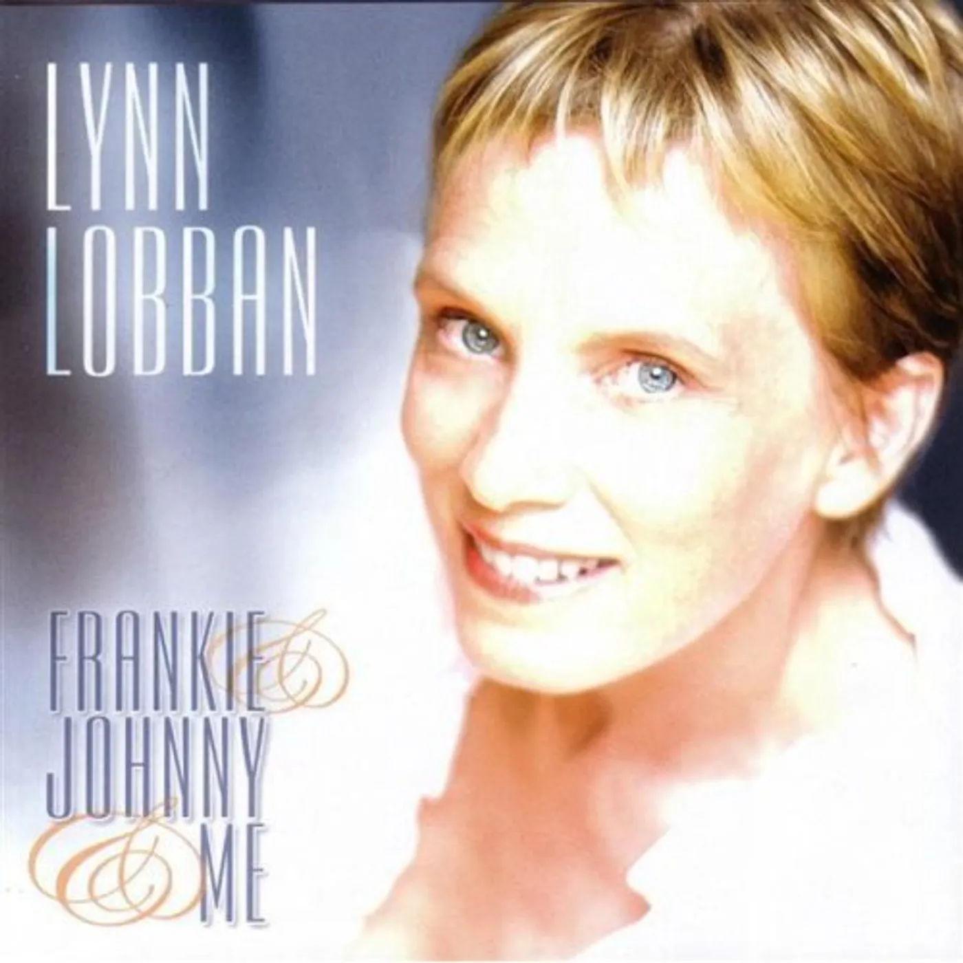 Lynn Lobban FRANKIE & JOHNNY & ME CD