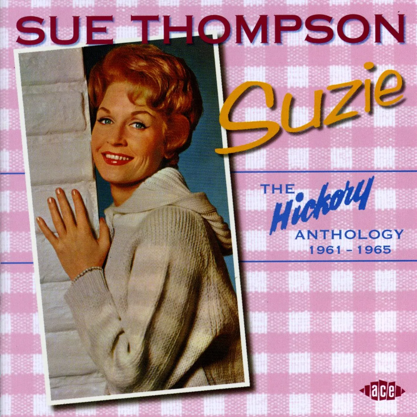 Sue Thompson SUZI: THE HICKORY ANTHOLOGY 1961-1965 CD