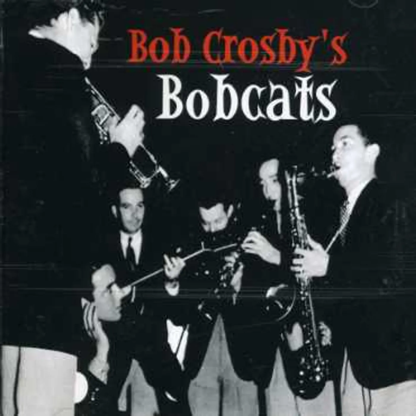 BOB CROSBY'S BOBCATS CD