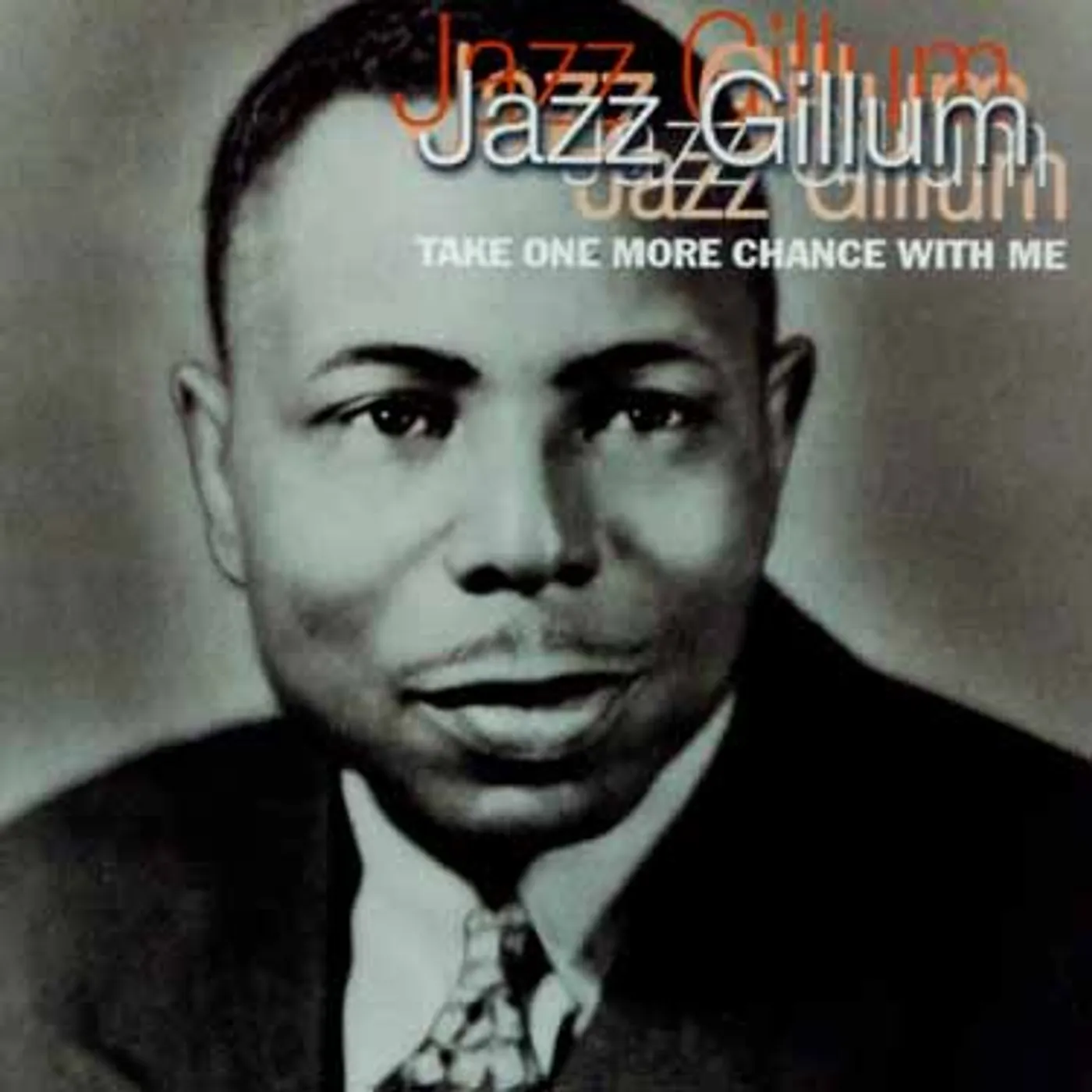 Jazz Gillum TAKE ONE MORE CHANCE WITH ME CD