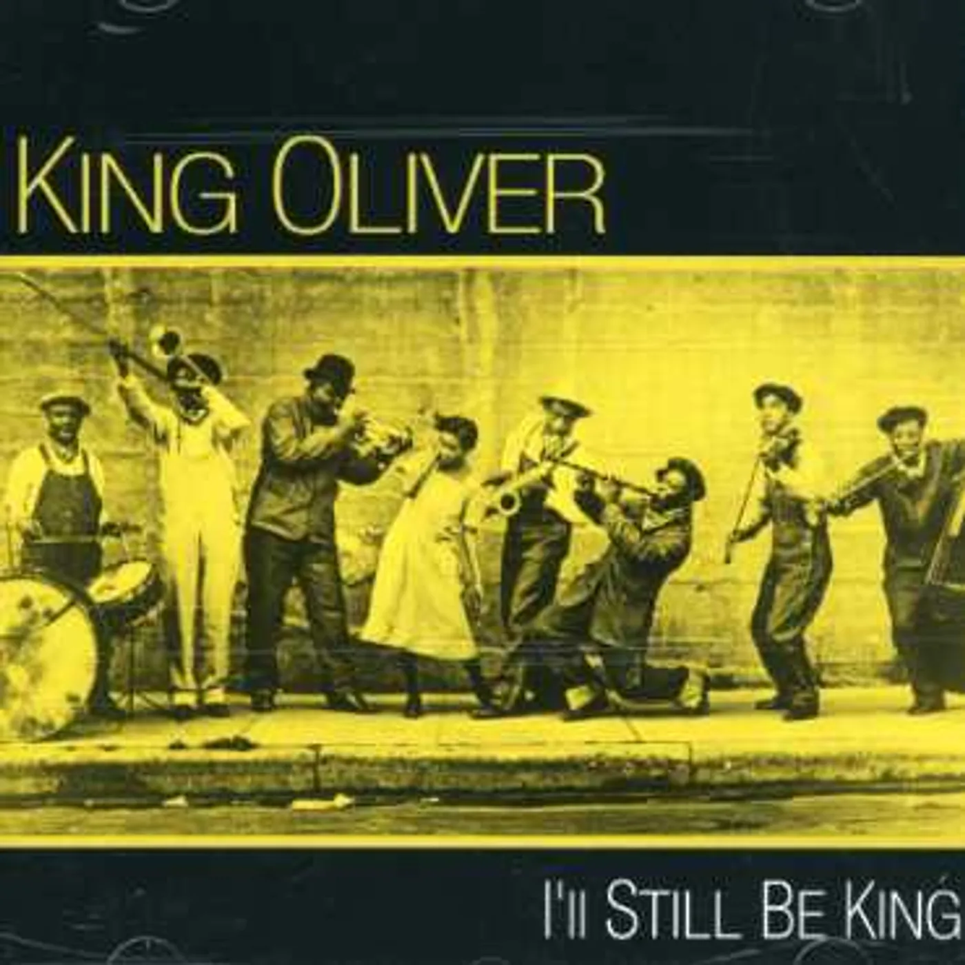 King Oliver I'LL STILL BE KING CD