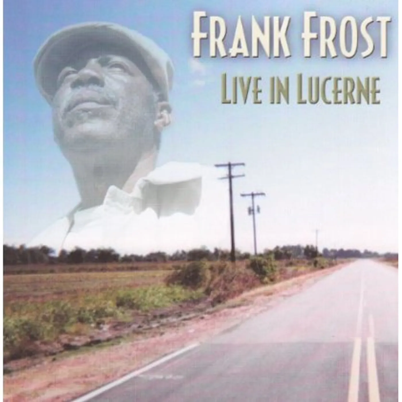 Frank Frost LIVE IN LUCERNE CD