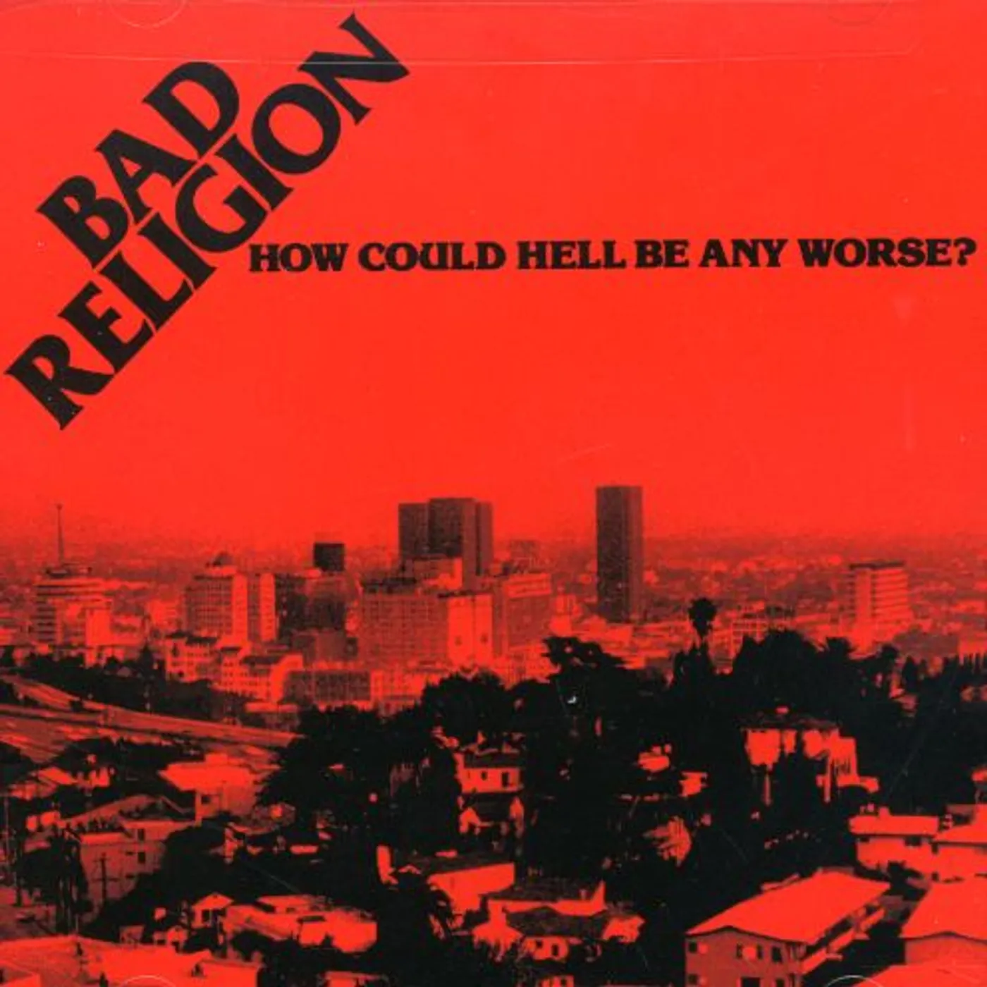 Bad Religion HOW COULD HELL BE ANY WORSE CD