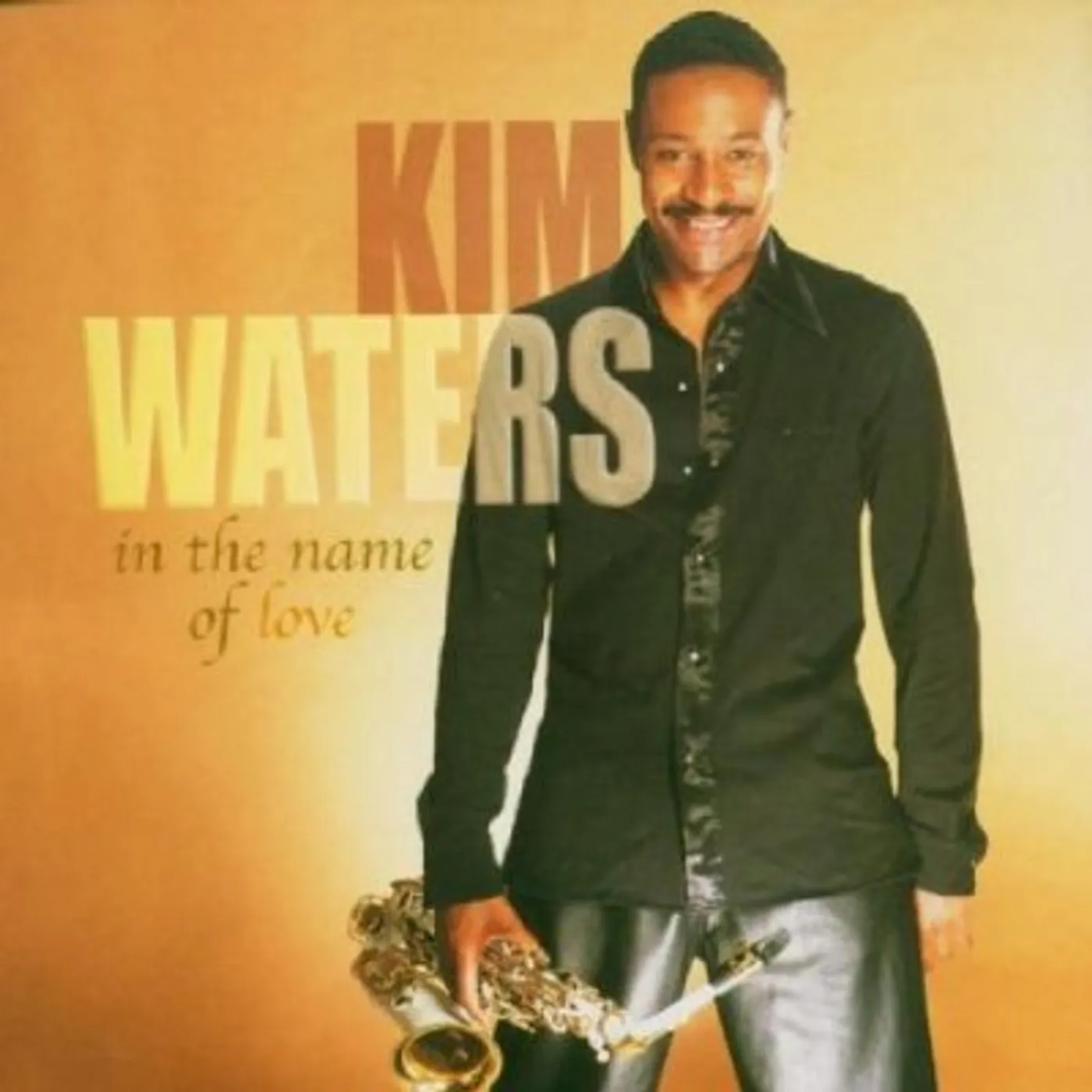 Kim Waters IN THE NAME OF LOVE CD