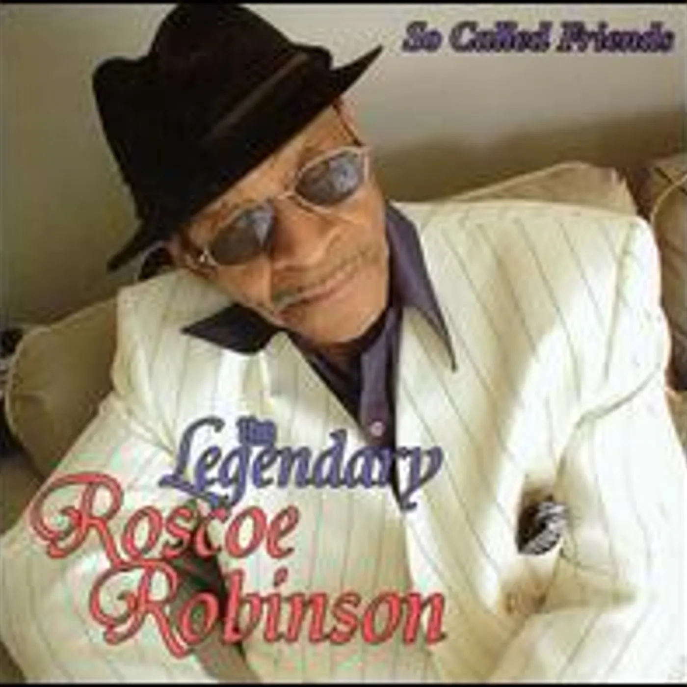 Roscoe Robinson SO CALLED FRIENDS CD