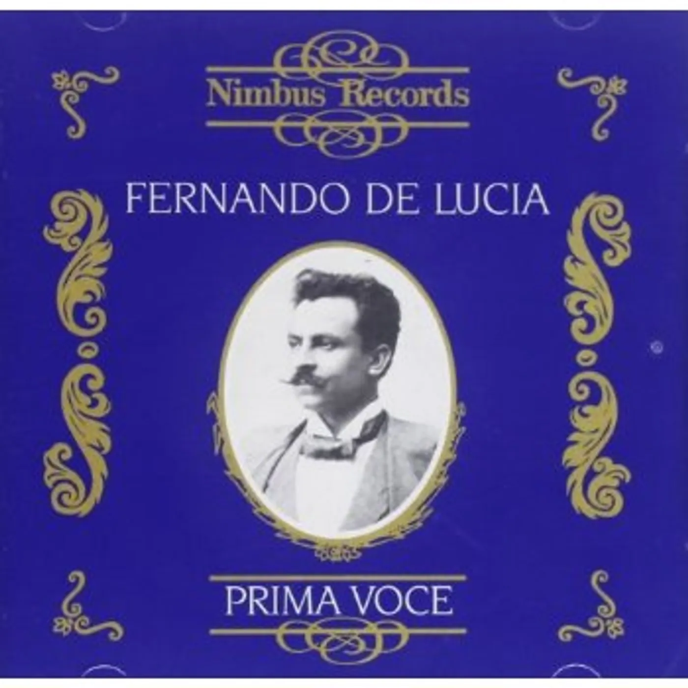 Fernando De Lucia PRIMA VOCE: RECORDINGS 1902-1925 CD