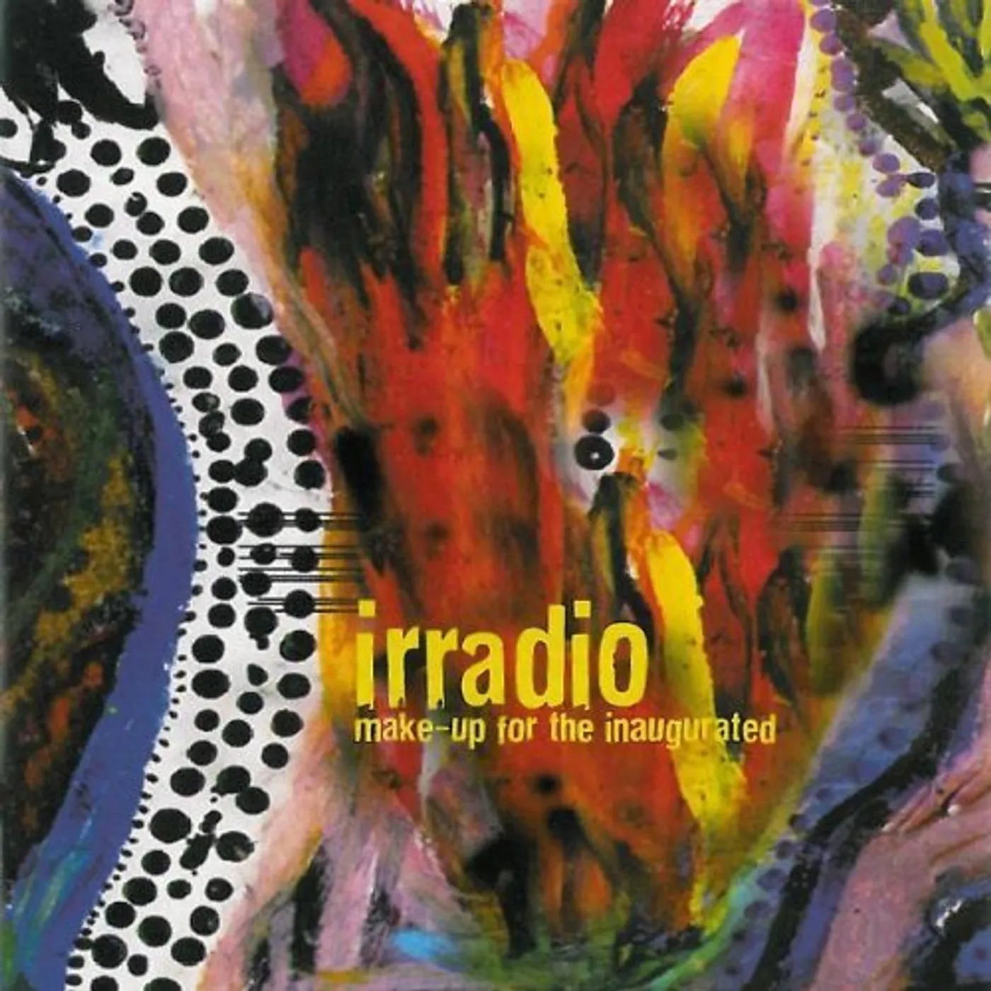 Irradio MAKE-UP FOR INAUGURATED CD