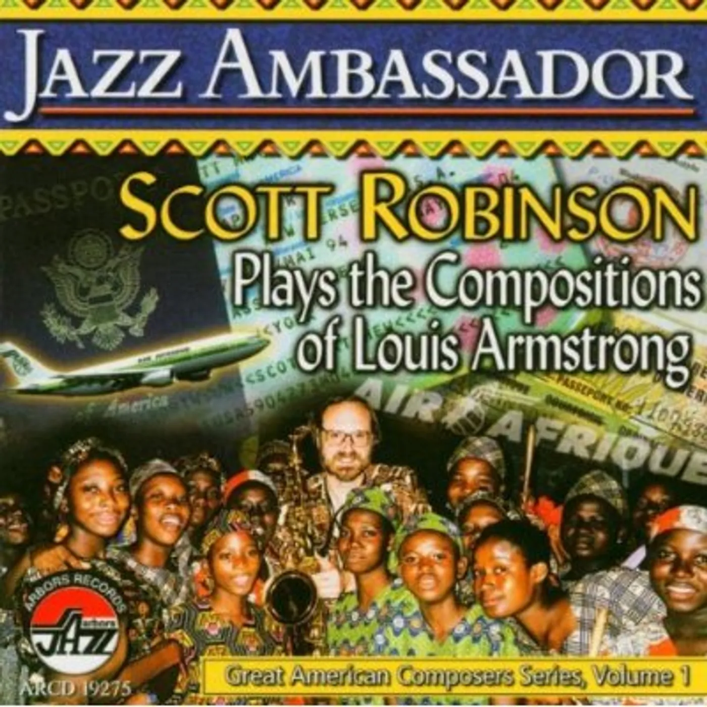 Scott Robinson JAZZ AMBASSADOR: PLAYS COMPOSITIONS OF ARMSTRONG CD