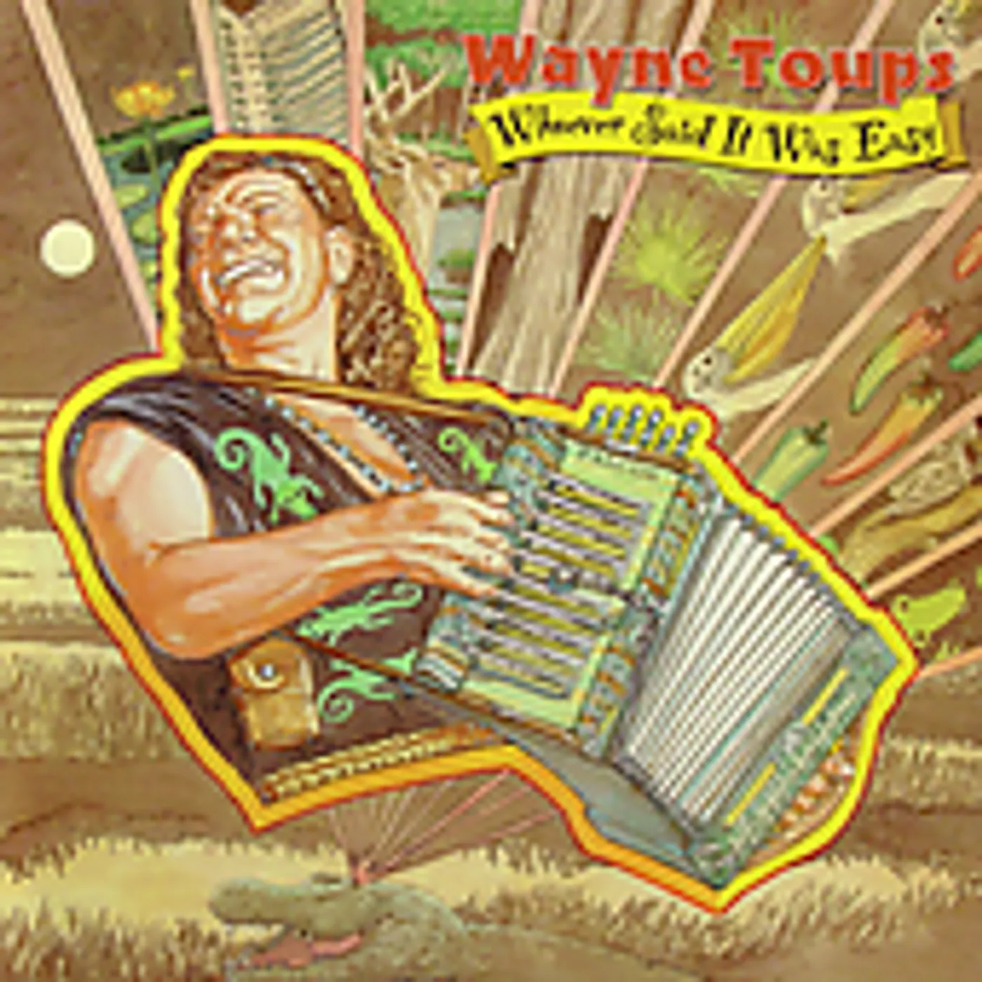Wayne Toups WHOEVER SAID IT WOULD BE EASY CD