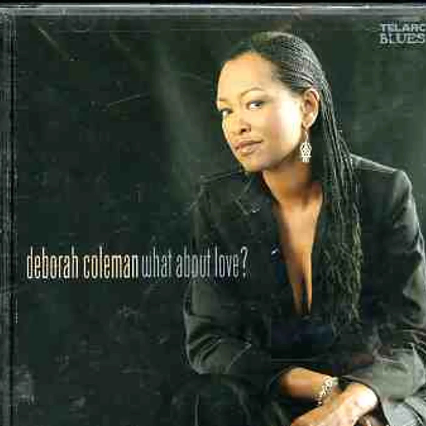 Deborah Coleman WHAT ABOUT LOVE CD