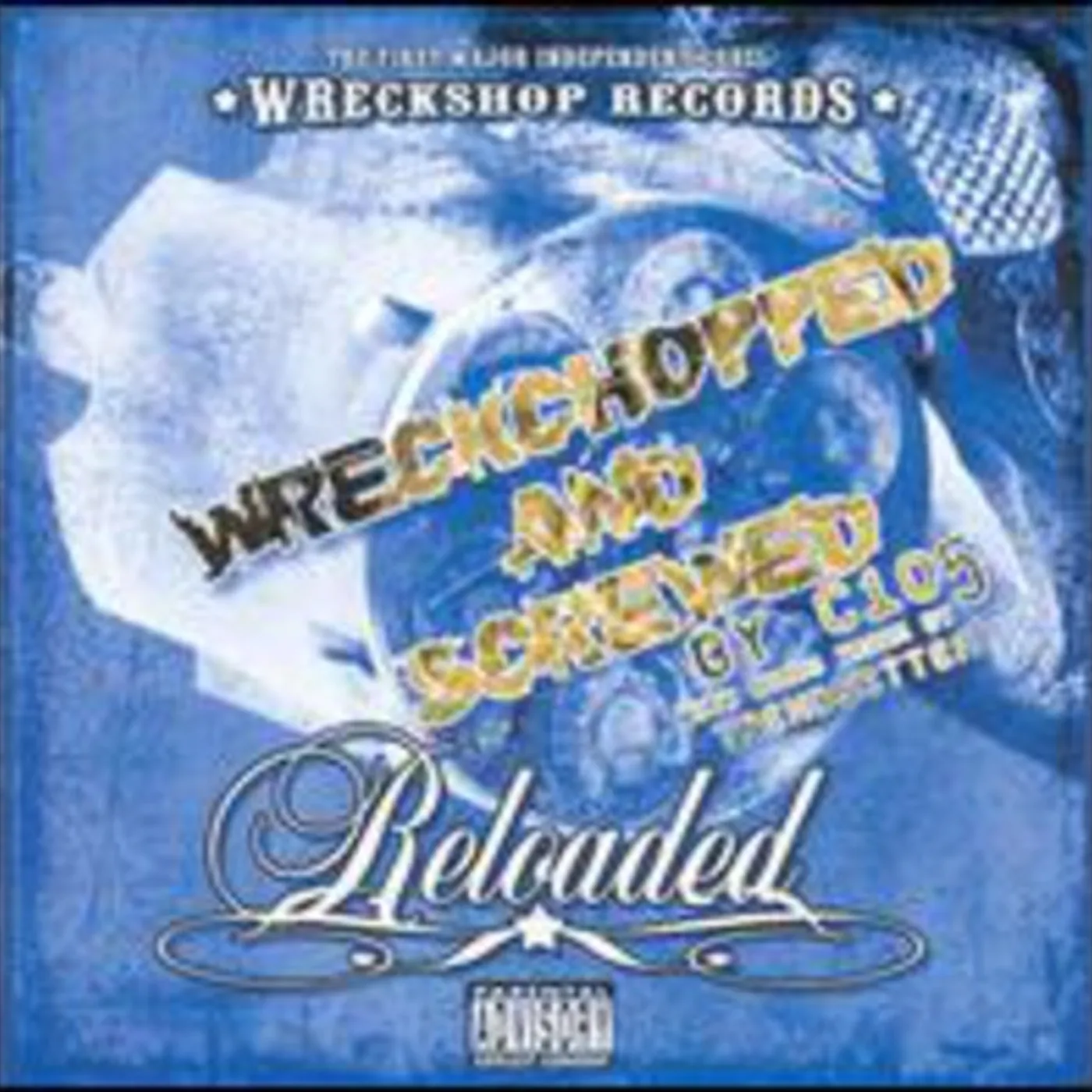 Wreckshop Family RELOADED CHOPPED & SCREWED CD