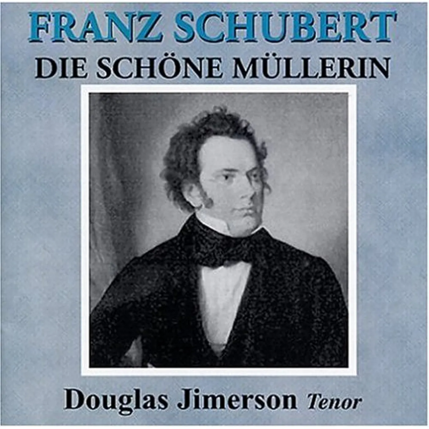 Douglas Jimerson SCHUBERT: DIE SCHONE MULLER CD