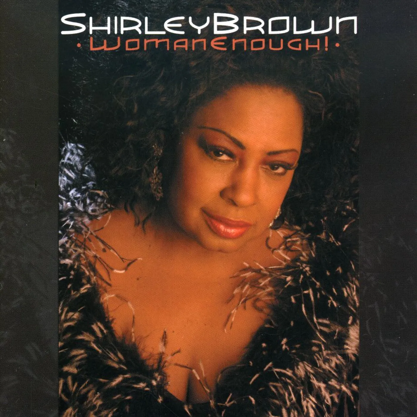 Shirley Brown WOMAN ENOUGH CD