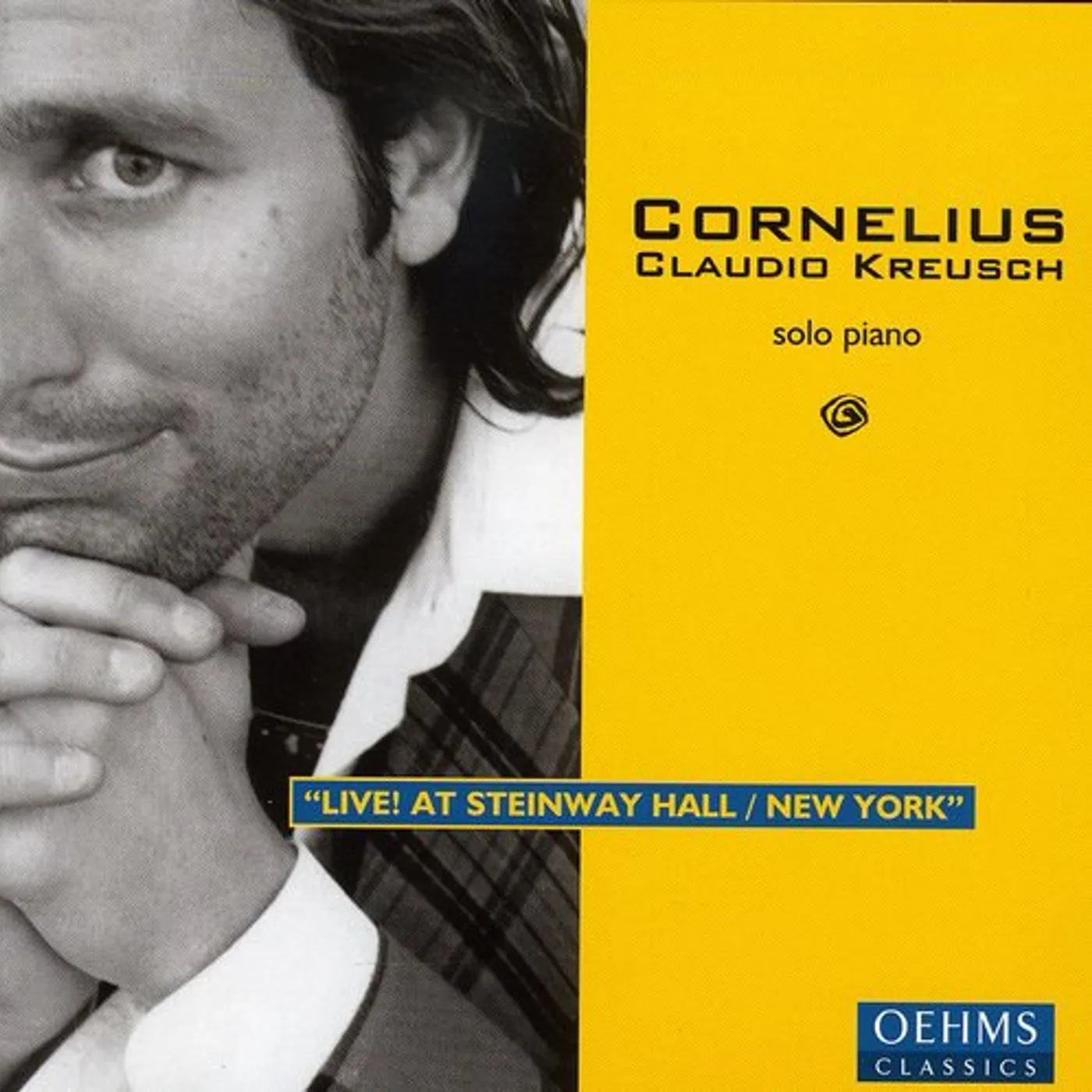 Cornelius Claudio Kreusch LIVE AT STEINWAY HALL NEW YORK CD