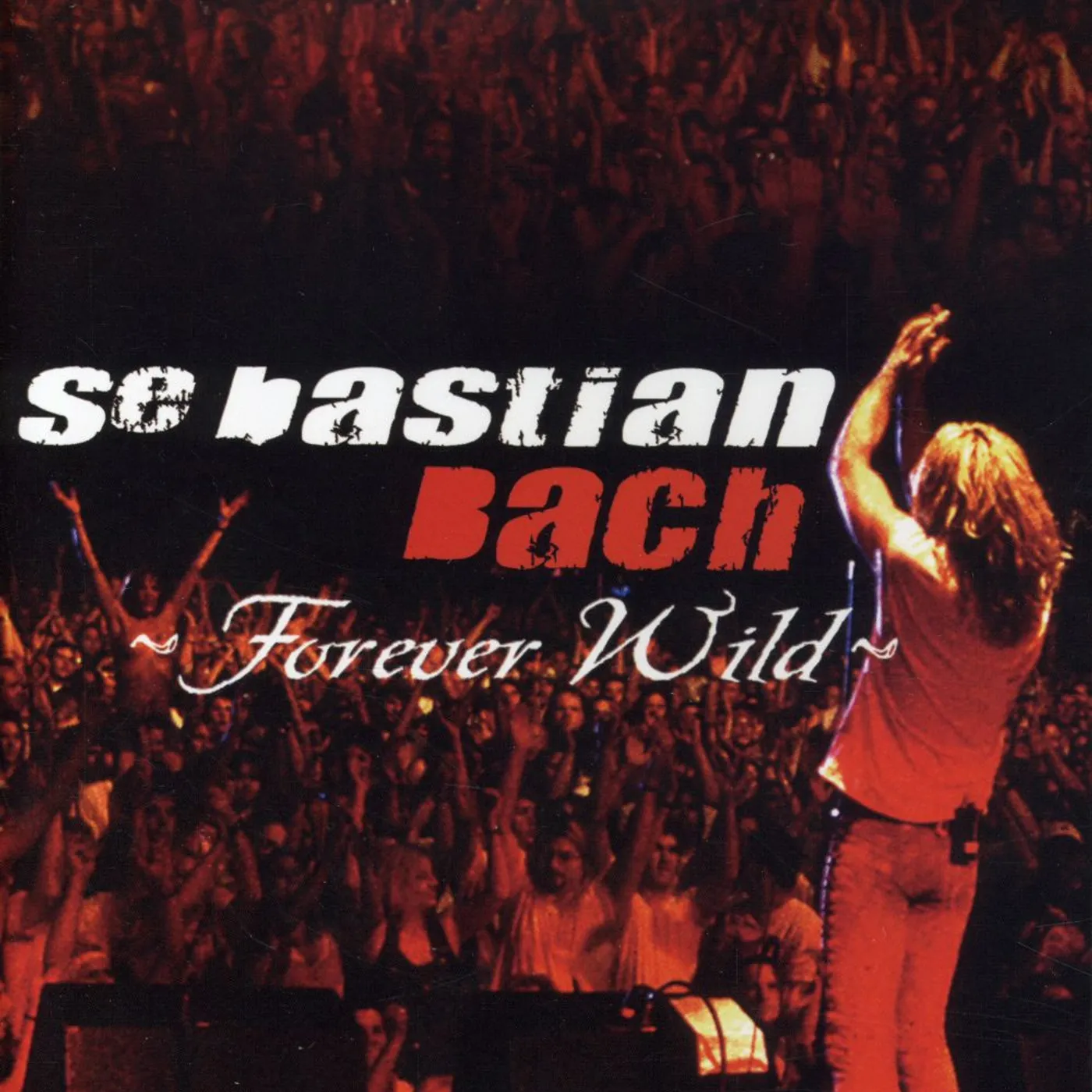 Sebastian Bach 20535 FOREVER WILD DVD