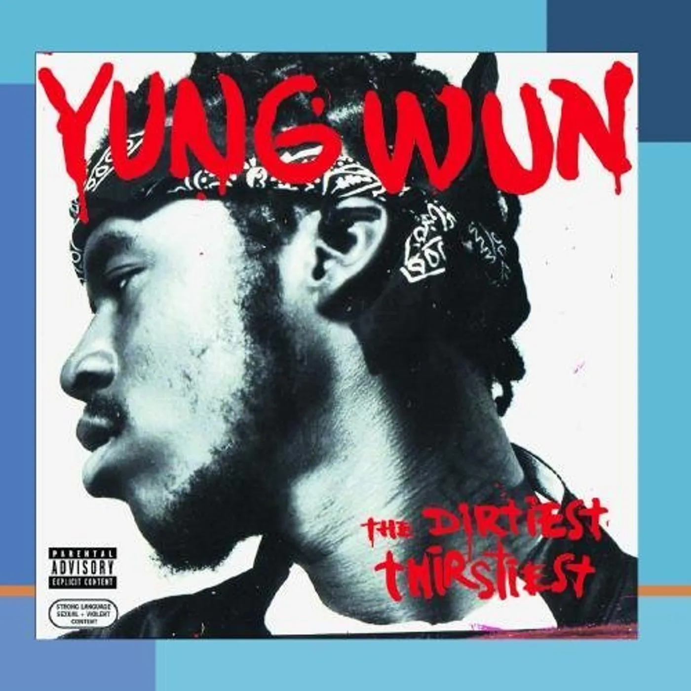 Yung Wun DIRTIEST THIRSTIEST CD