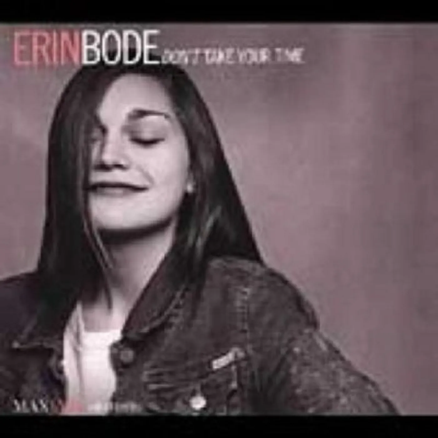 Erin Bode DON'T TAKE YOUR TIME CD