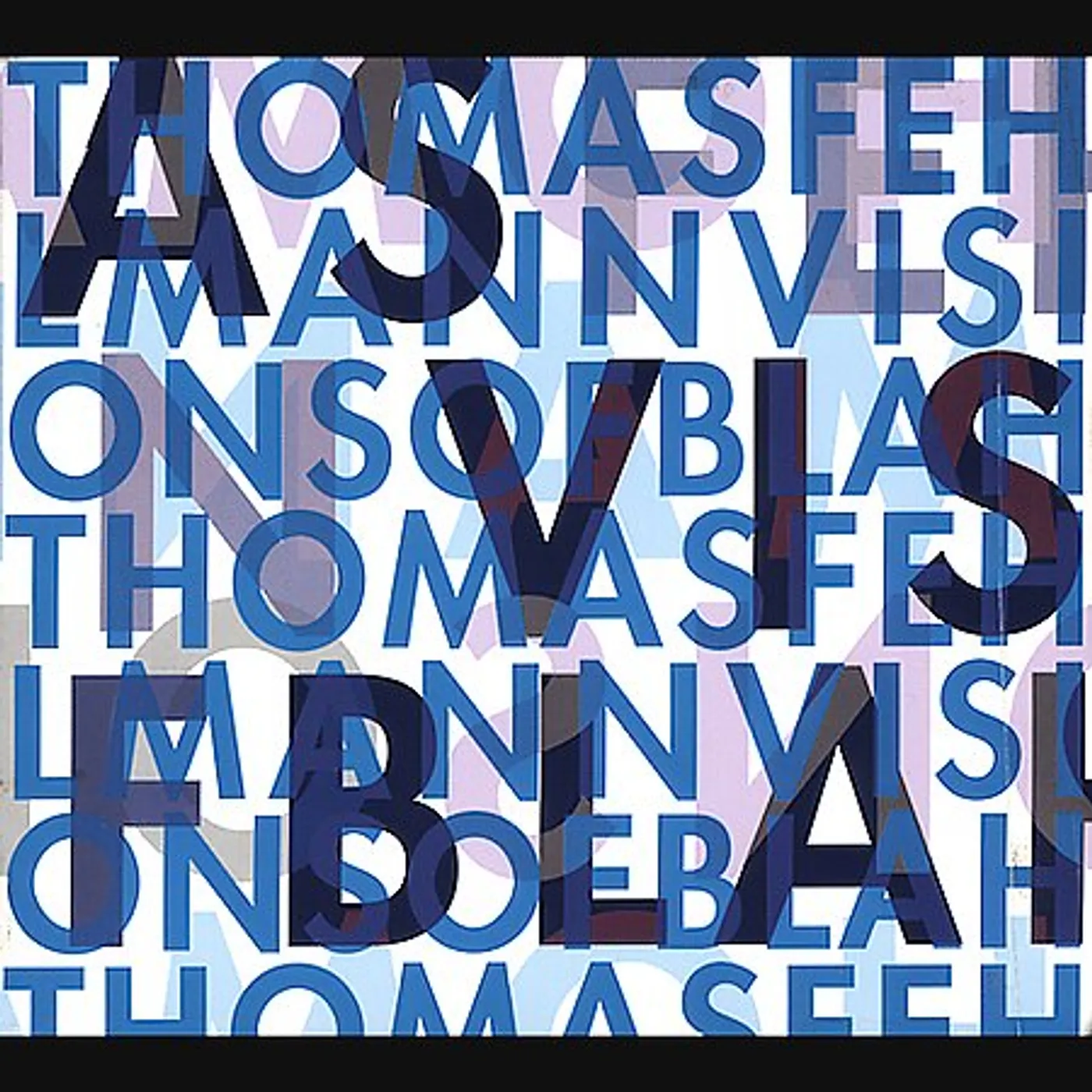 Thomas Fehlmann Visions Of Blah Vinyl Record