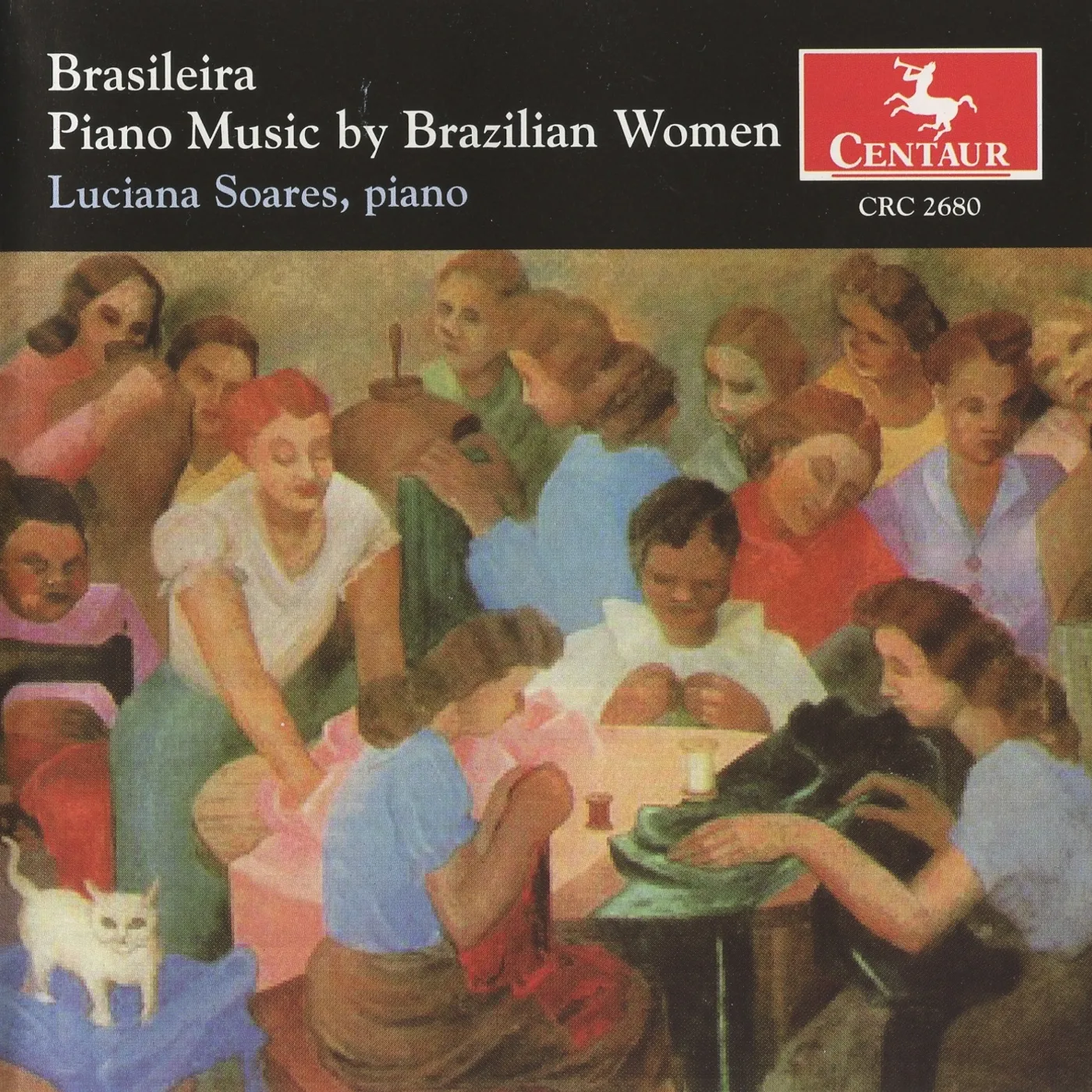 Luciana Soares BRASILEIRA: PIANO MUSIC BY BRAZILIAN WOMEN CD