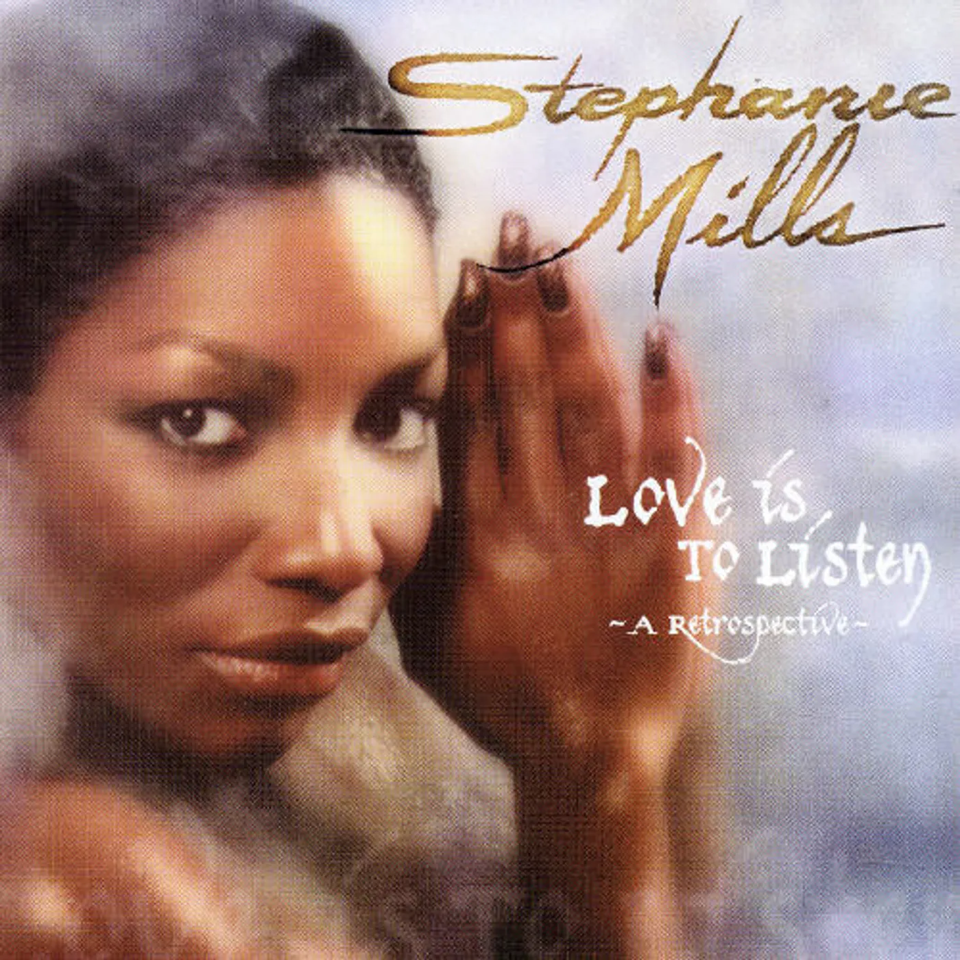 Stephanie Mills LOVE IS TO LISTEN: A RETROSPECTIVE CD