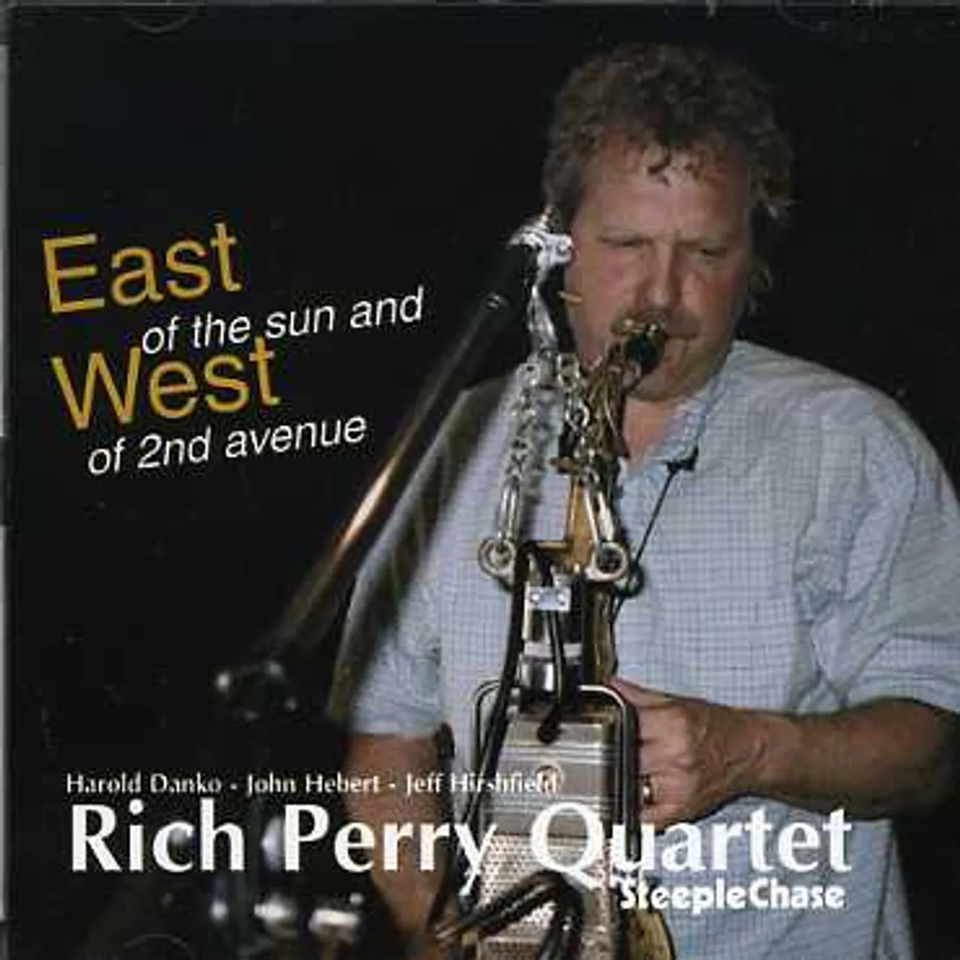 Rich Perry EAST OF THE SUN & WEST OF 2ND AVENUE CD
