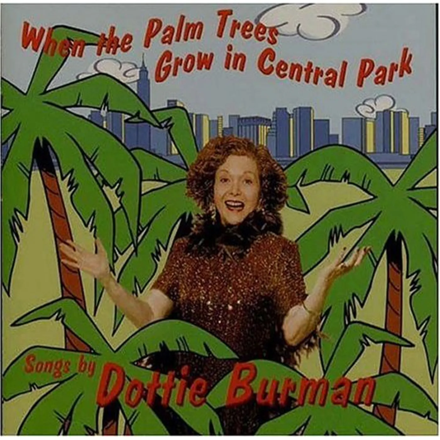 Dottie Burman WHEN THE PALM TREES GROW IN CENTRAL PARK CD