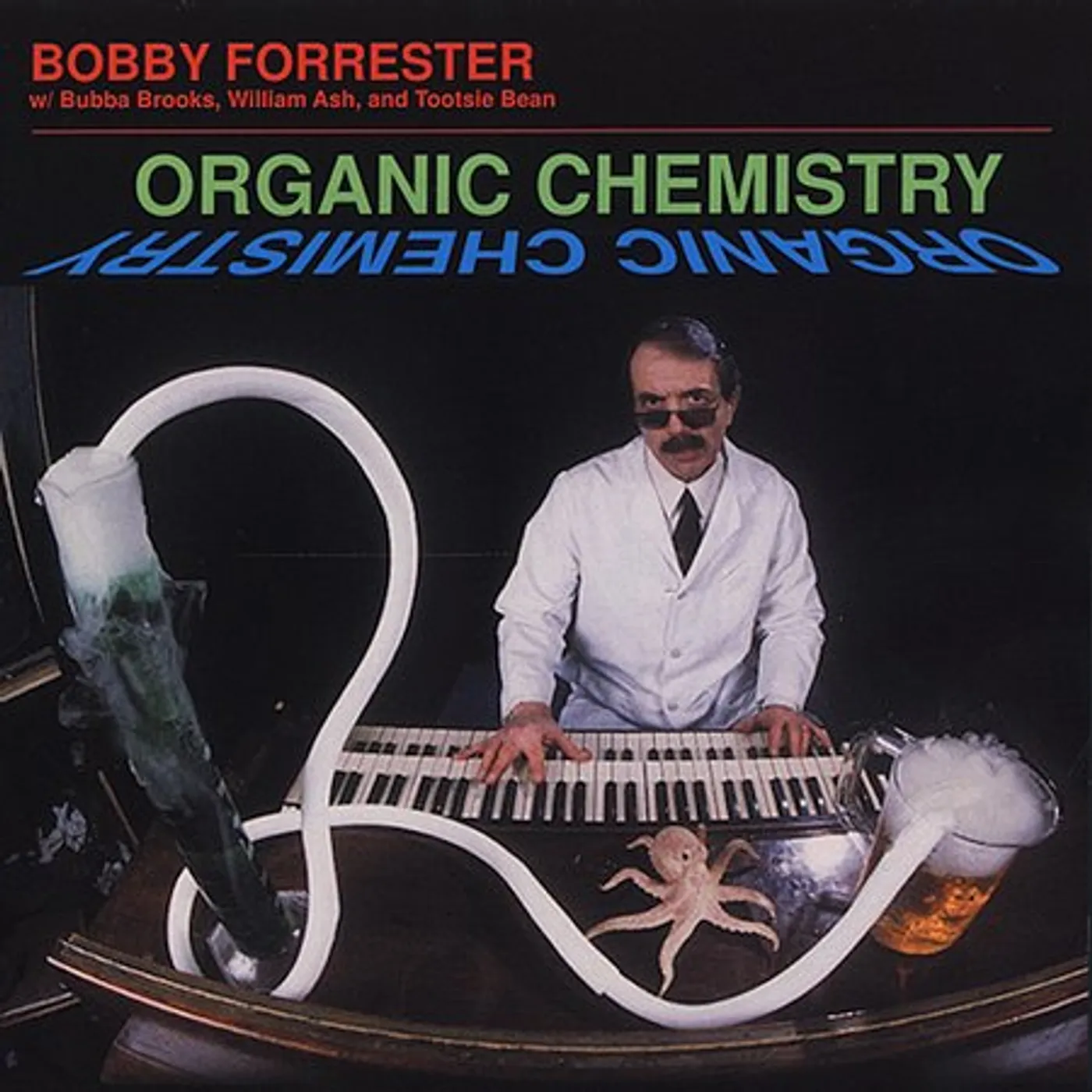 Bobby Forrester ORGANIC CHEMISTRY CD